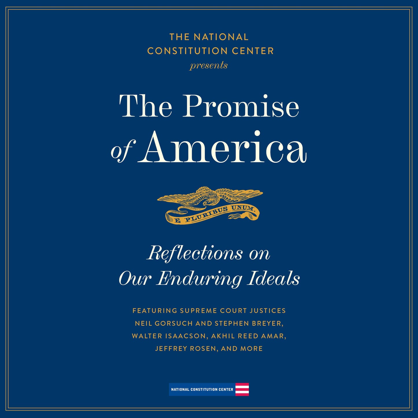 Promise of America: Reflection On Our Enduring Ideals