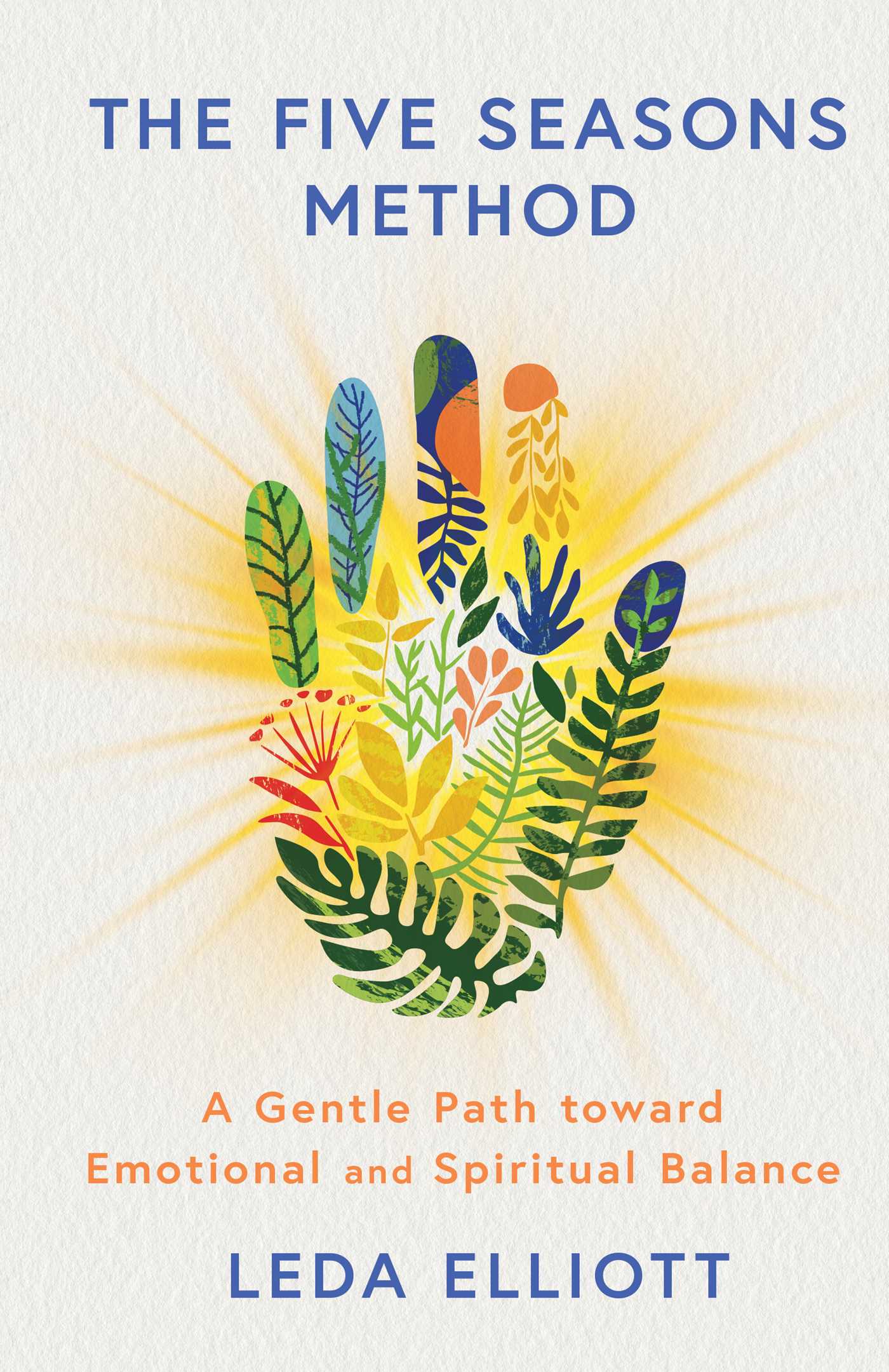 Five Seasons Method: A Gentle Path toward Emotional and Spiritual Balance
