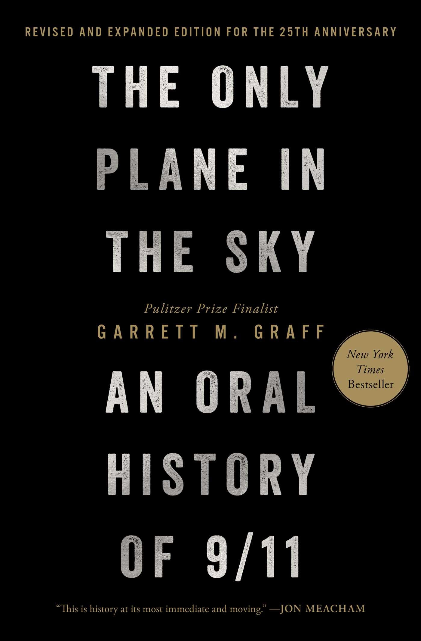 Only Plane in the Sky (Revised and Expanded Edition for the 25th Anniversary): An Oral History of 9/11
