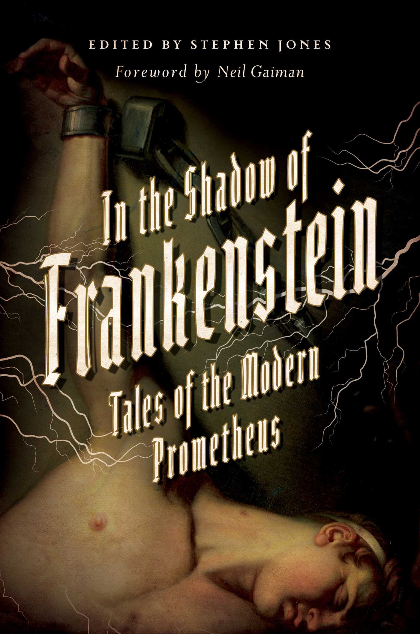 Shadow of Frankenstein: Tales of the Modern Prometheus