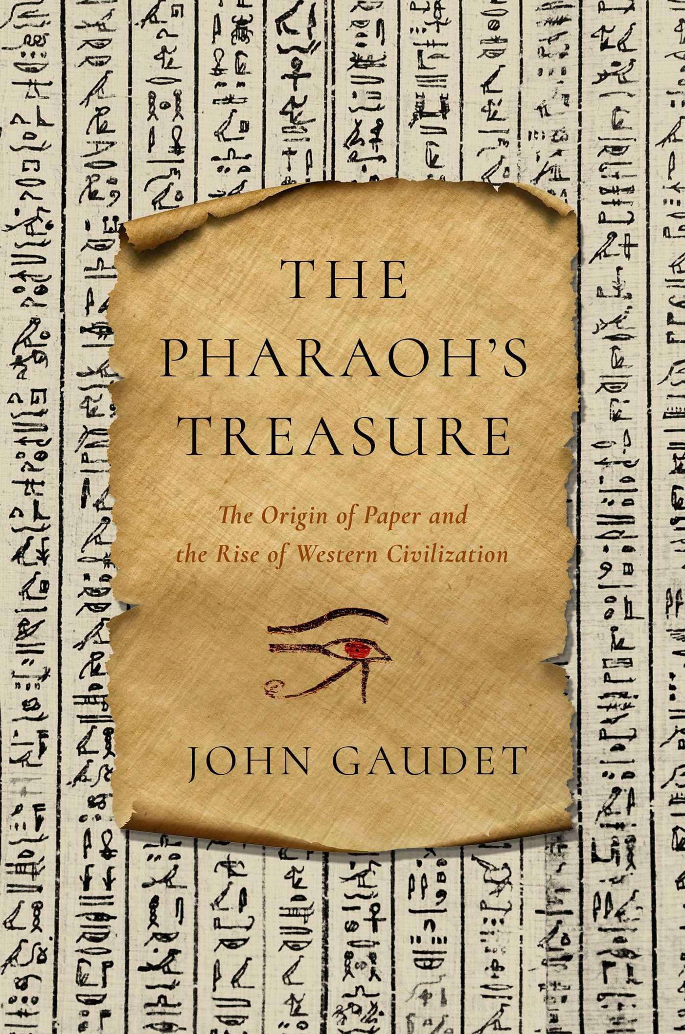 Pharaoh's Treasure: The Origin of Paper and the Rise of Western Civilization