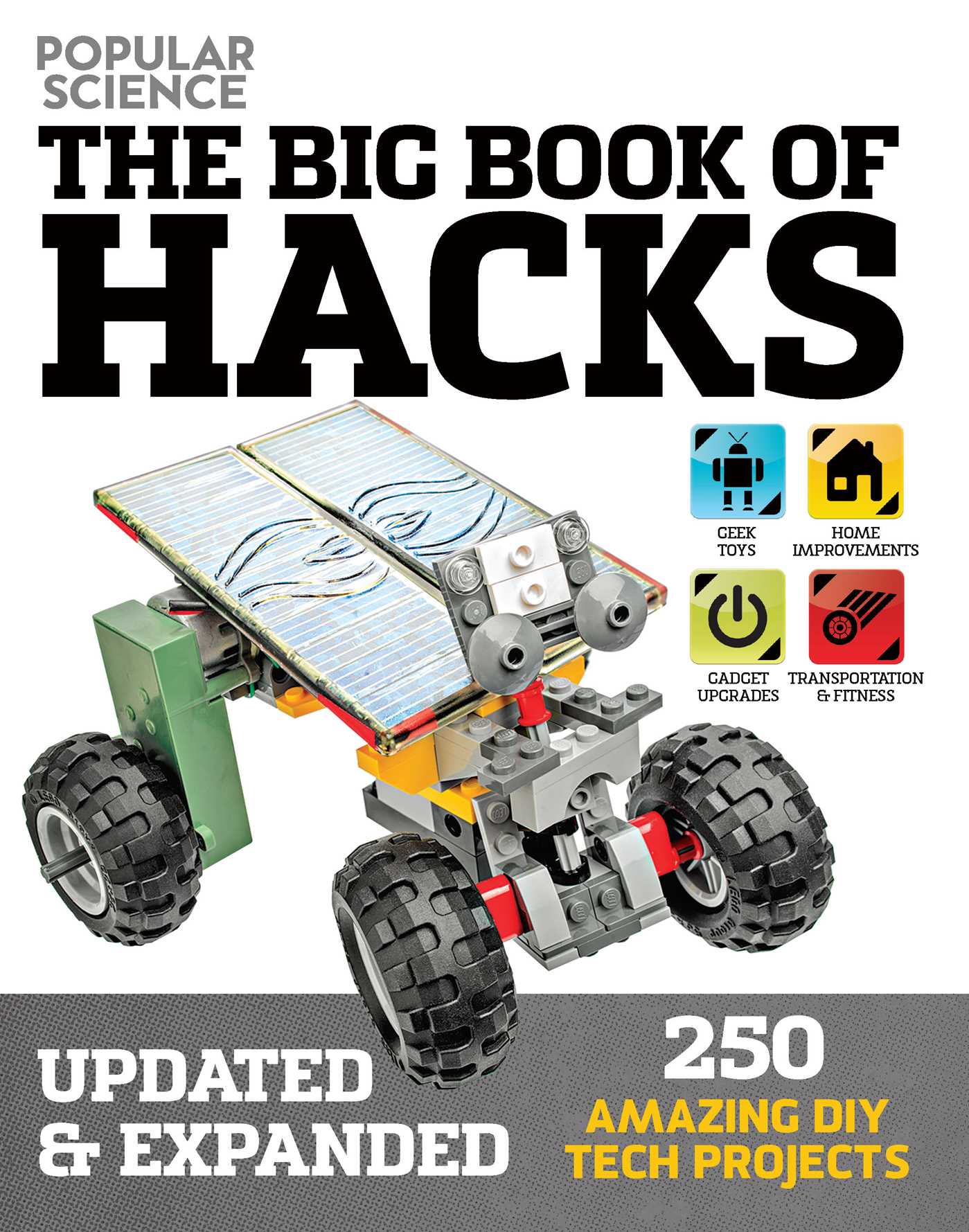 Big Book of Hacks (Popular Science) - Revised Edition: 264 Amazing DIY Tech Projects