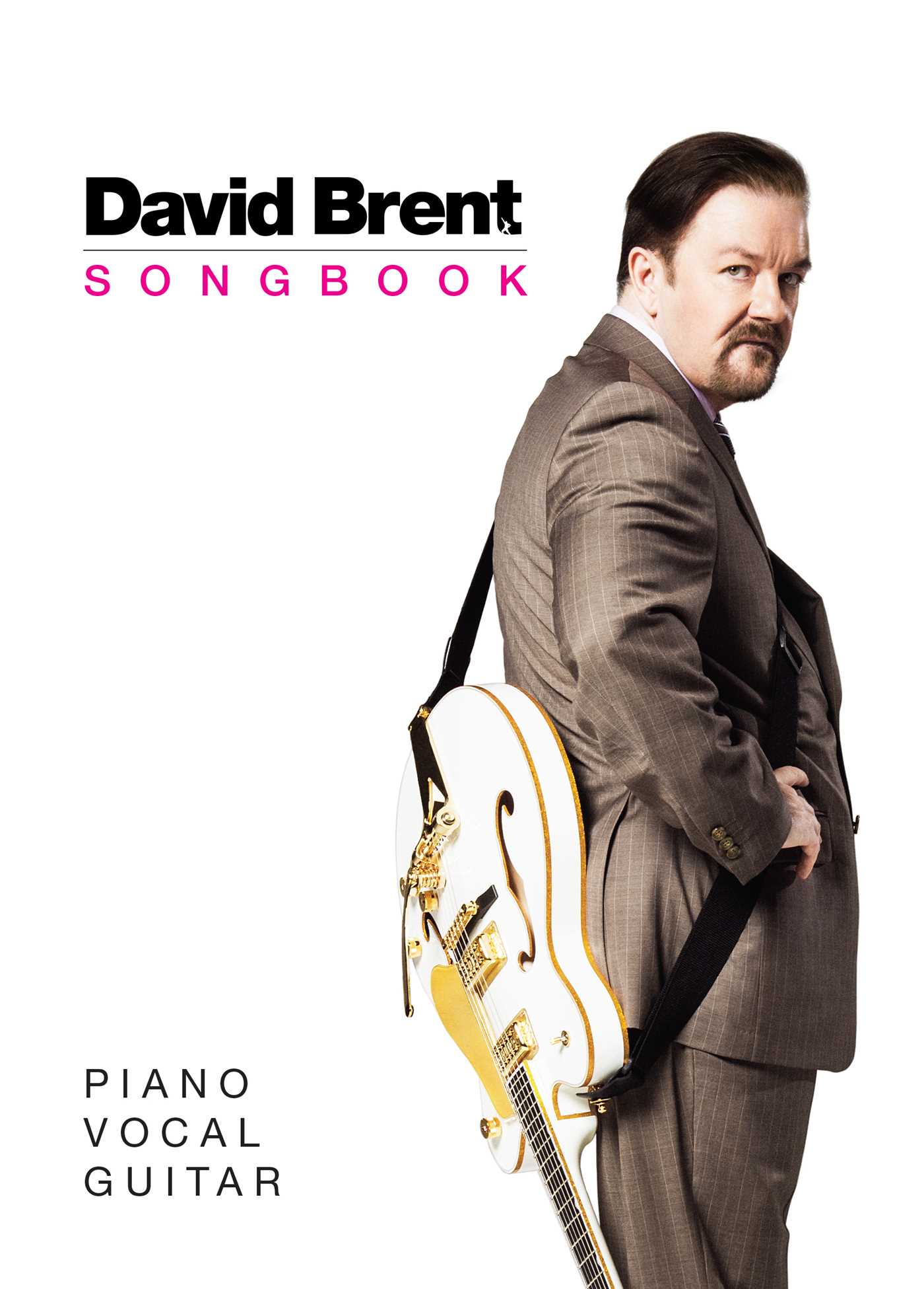 David Brent Songbook: Piano, Vocal, Guitar