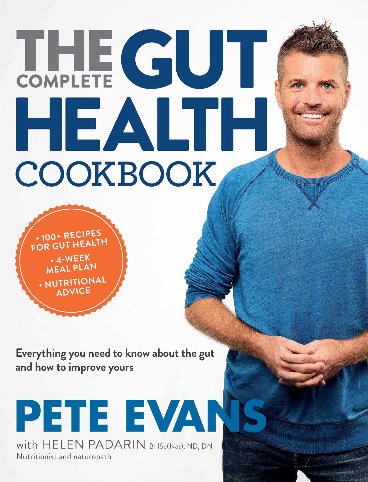 Complete Gut Health Cookbook: Everything You Need to Know about the Gut and How to Improve Yours