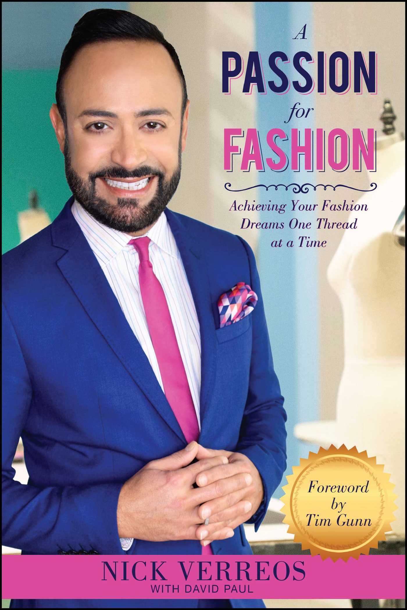 Passion for Fashion: Achieving Your Fashion Dreams One Thread at a Time