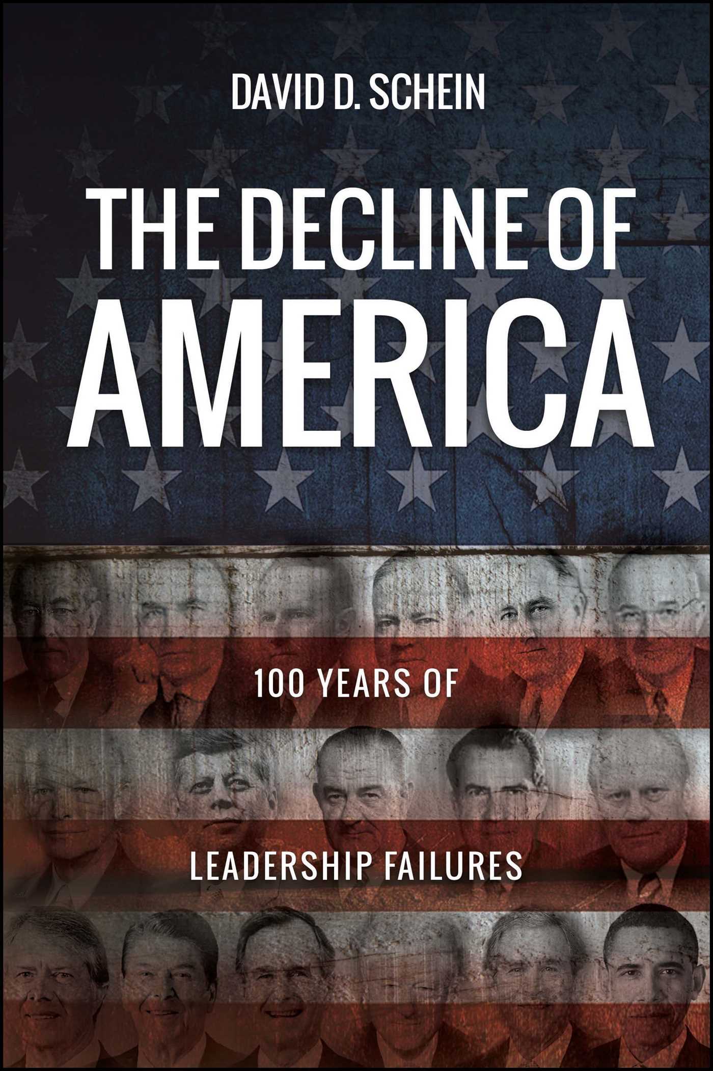 Decline of America: 100 Years of Leadership Failures