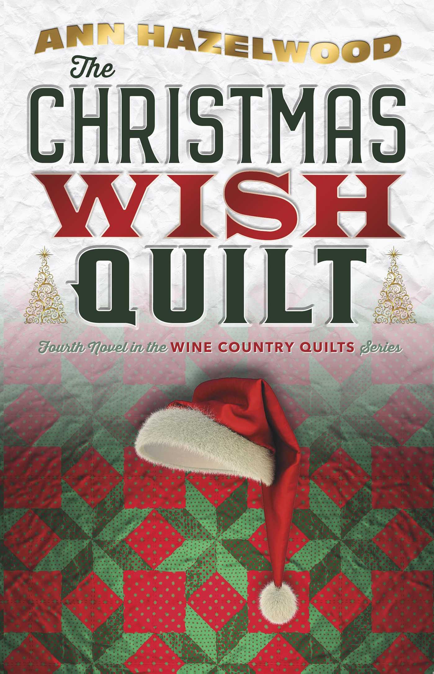 Christmas Wish Quilt: Wine Country Quilts Series Book 4 of 5