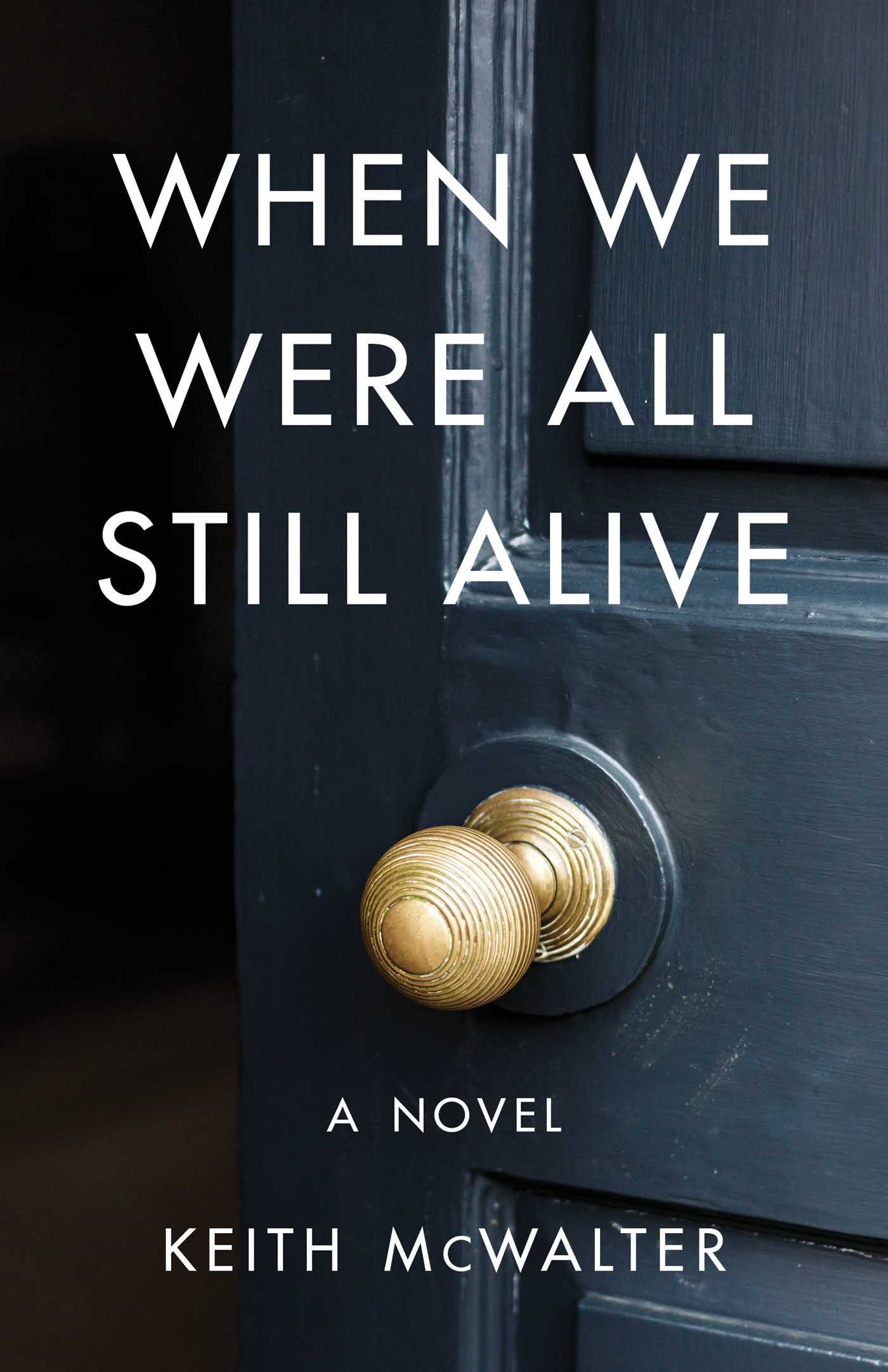 When We Were All Still Alive