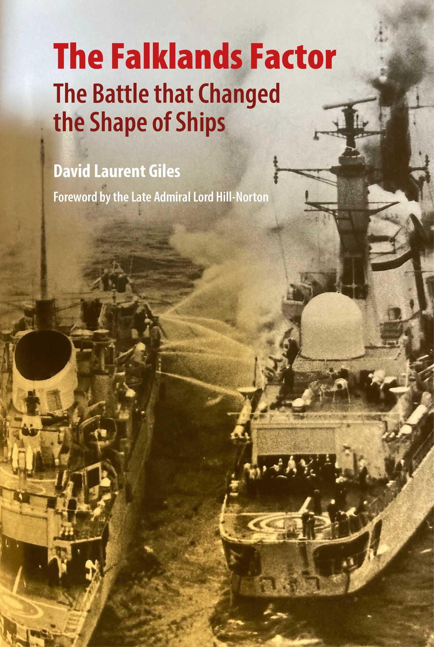 Falklands Factor: The Battle that Changed the Shape of Ships