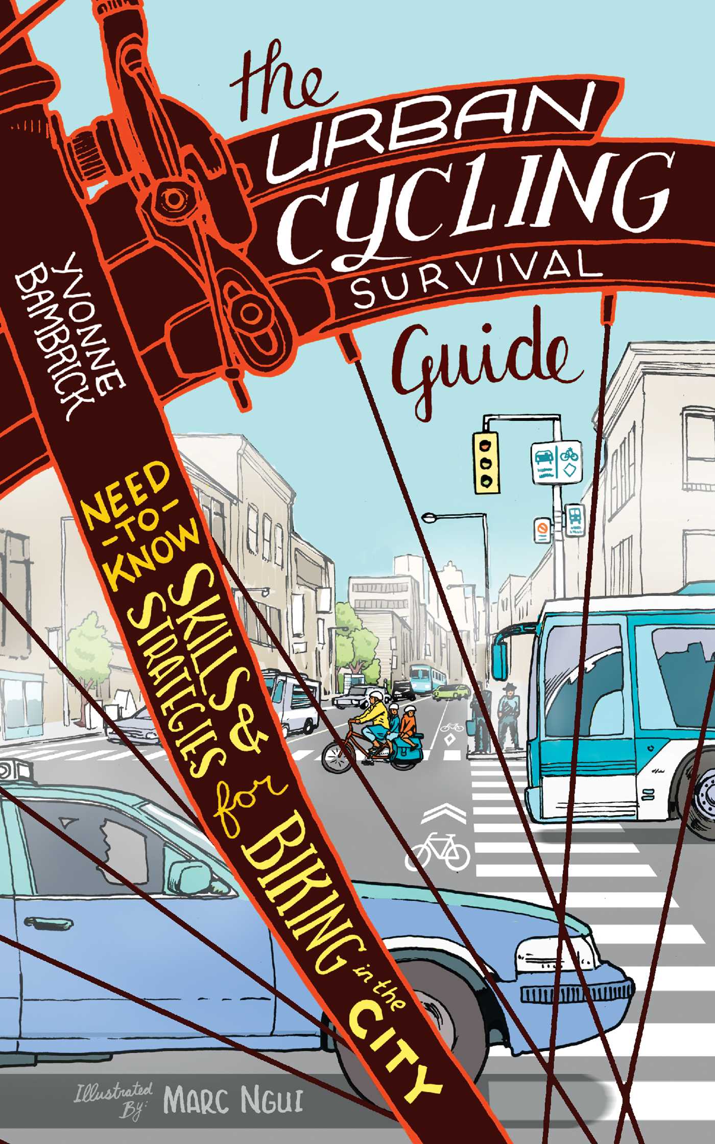 Urban Cycling Survival Guide: Need-to-Know Skills and Strategies for Biking in the City