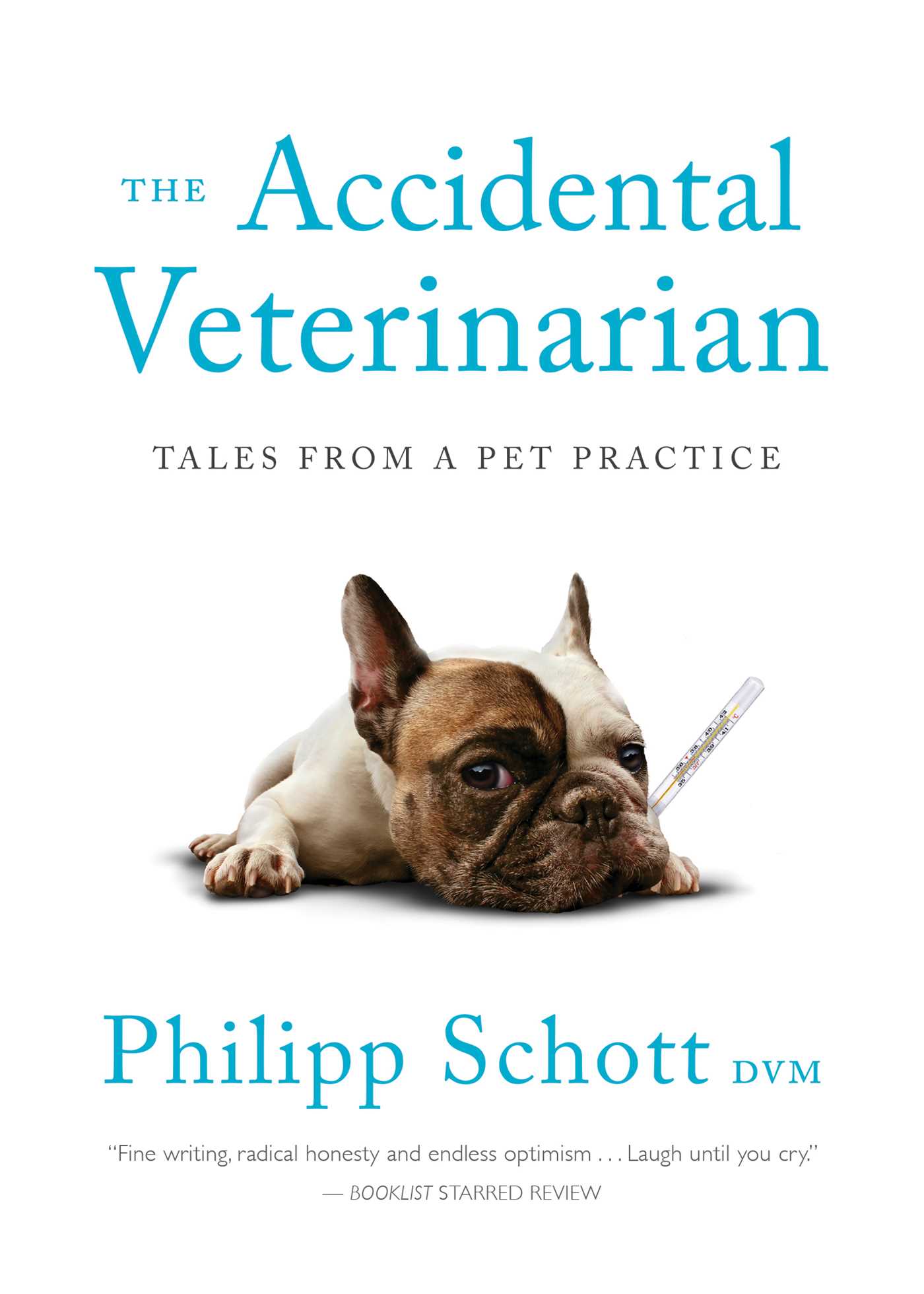 Accidental Veterinarian: Tales from a Pet Practice