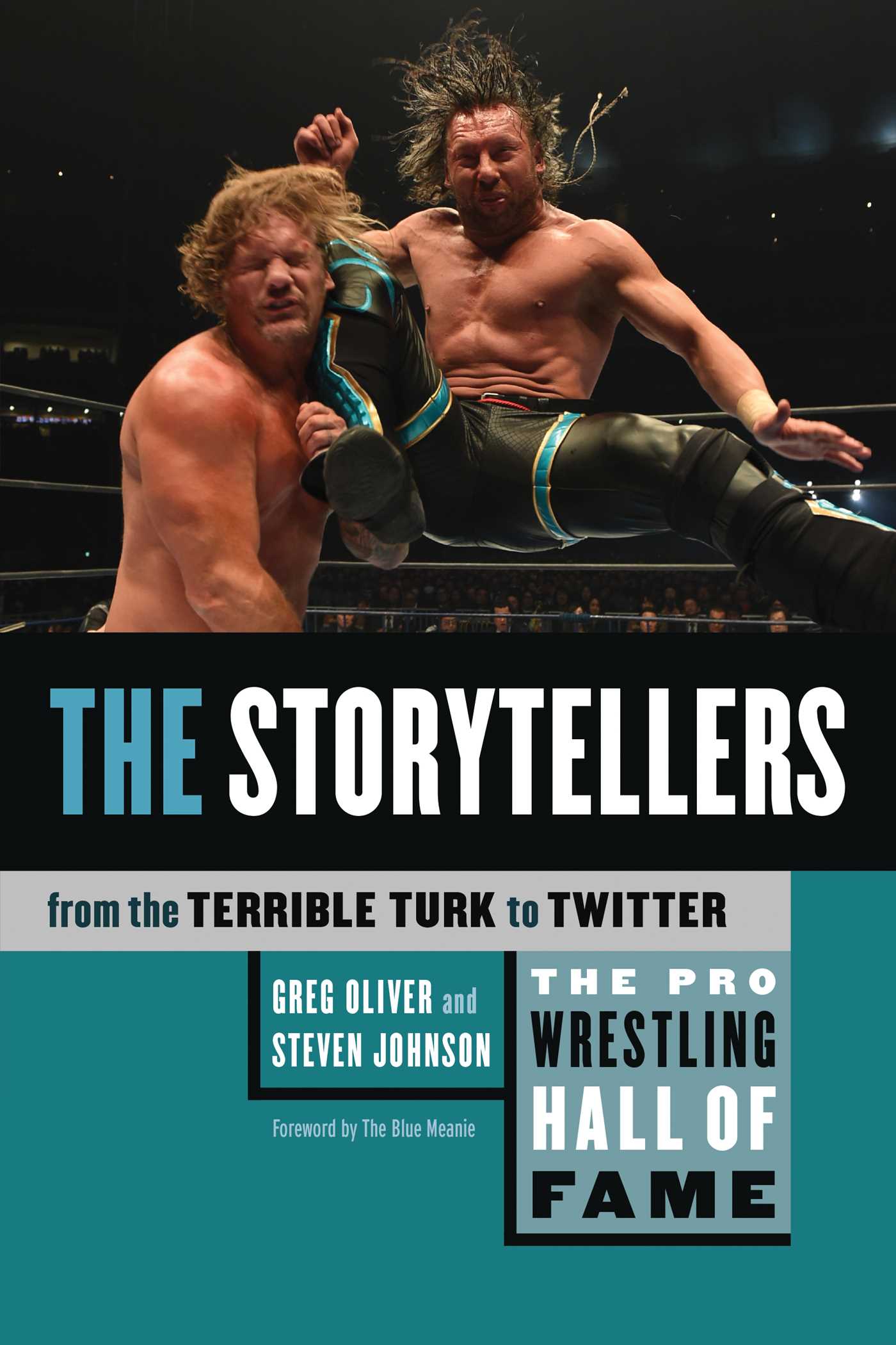 Pro Wrestling Hall of Fame: The Storytellers (From the Terrible Turk to Twitter)