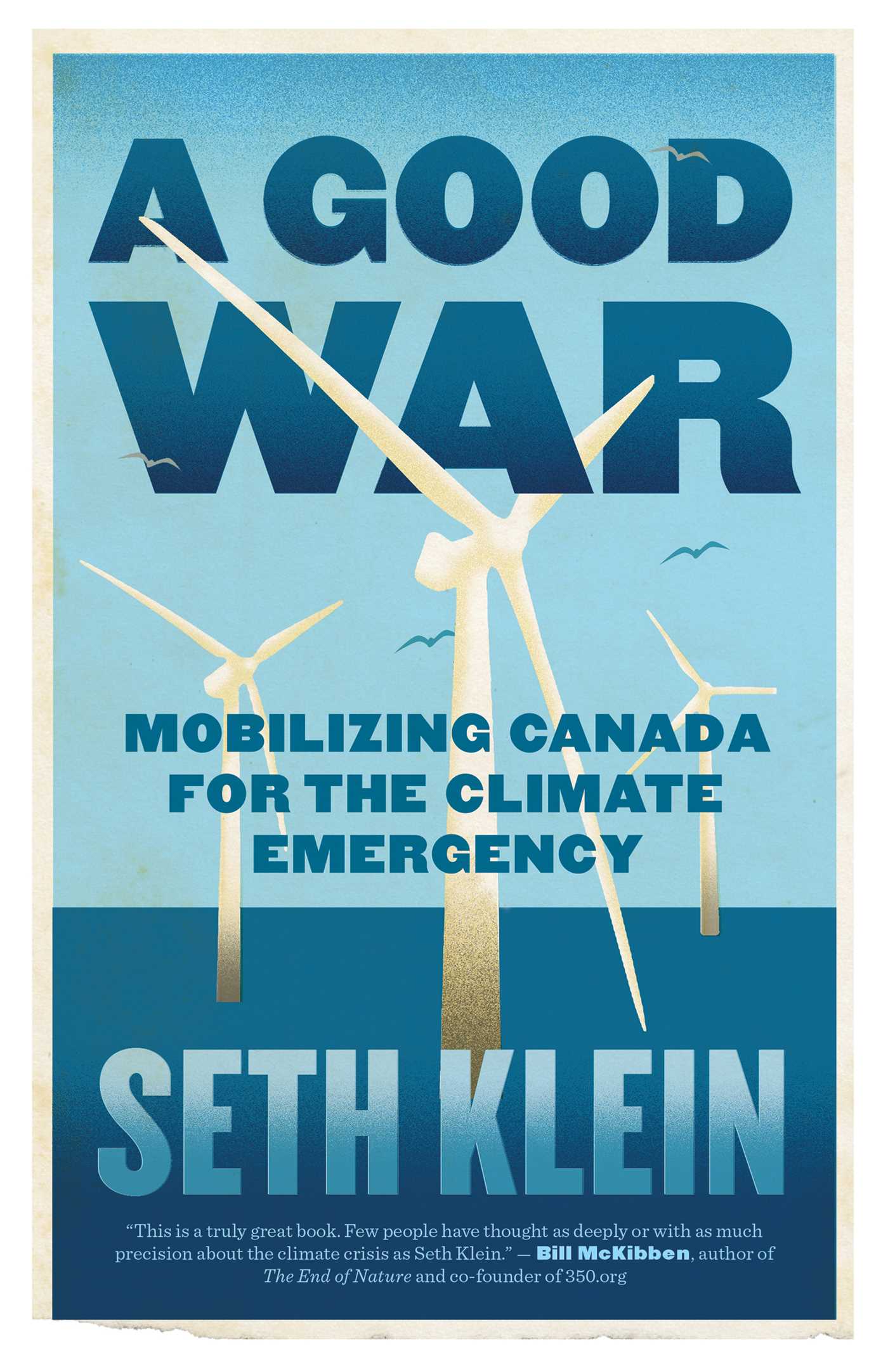 Good War: Mobilizing Canada for the Climate Emergency