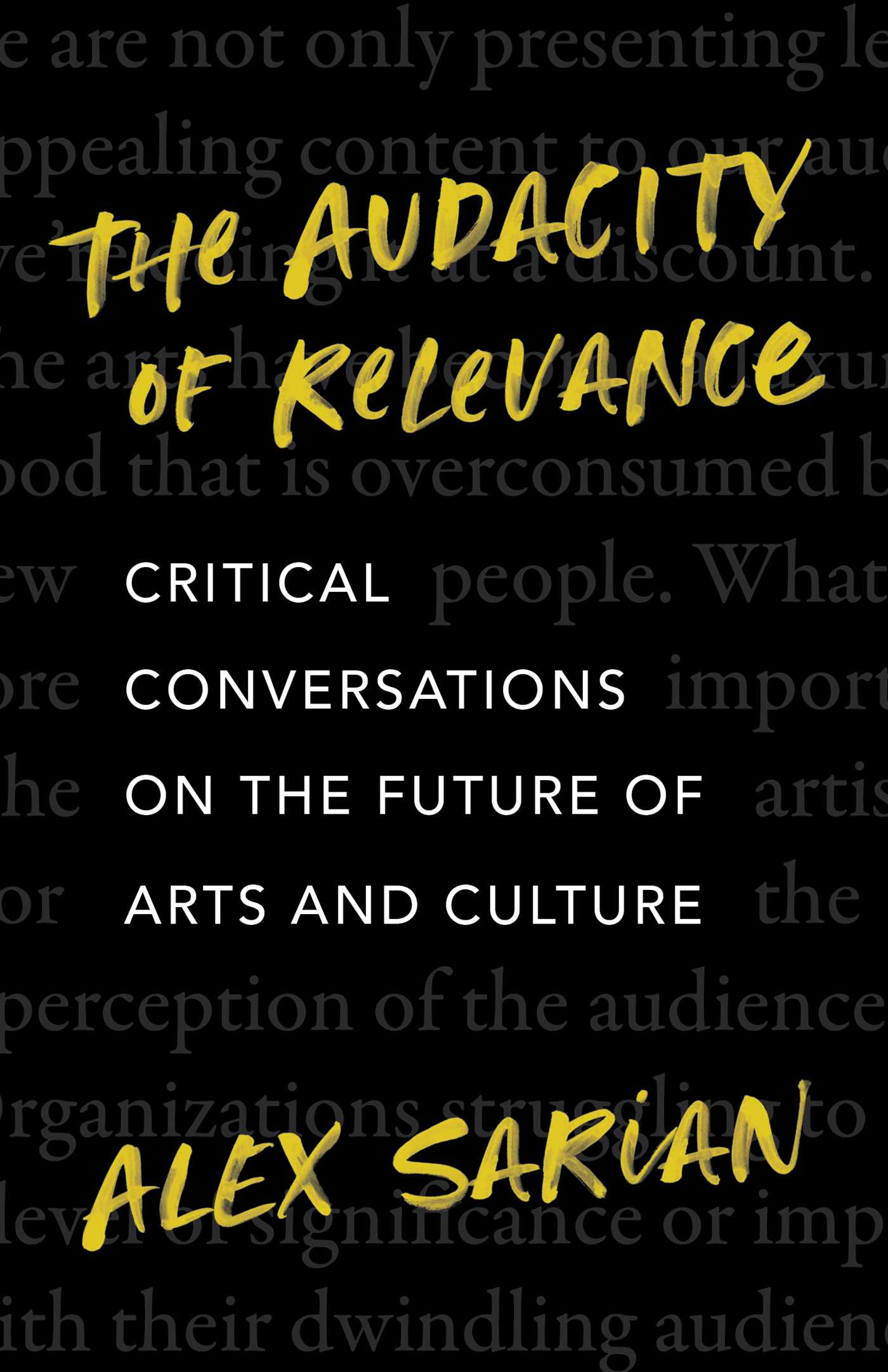 Audacity of Relevance: Critical Conversations on the Future of Arts and Culture