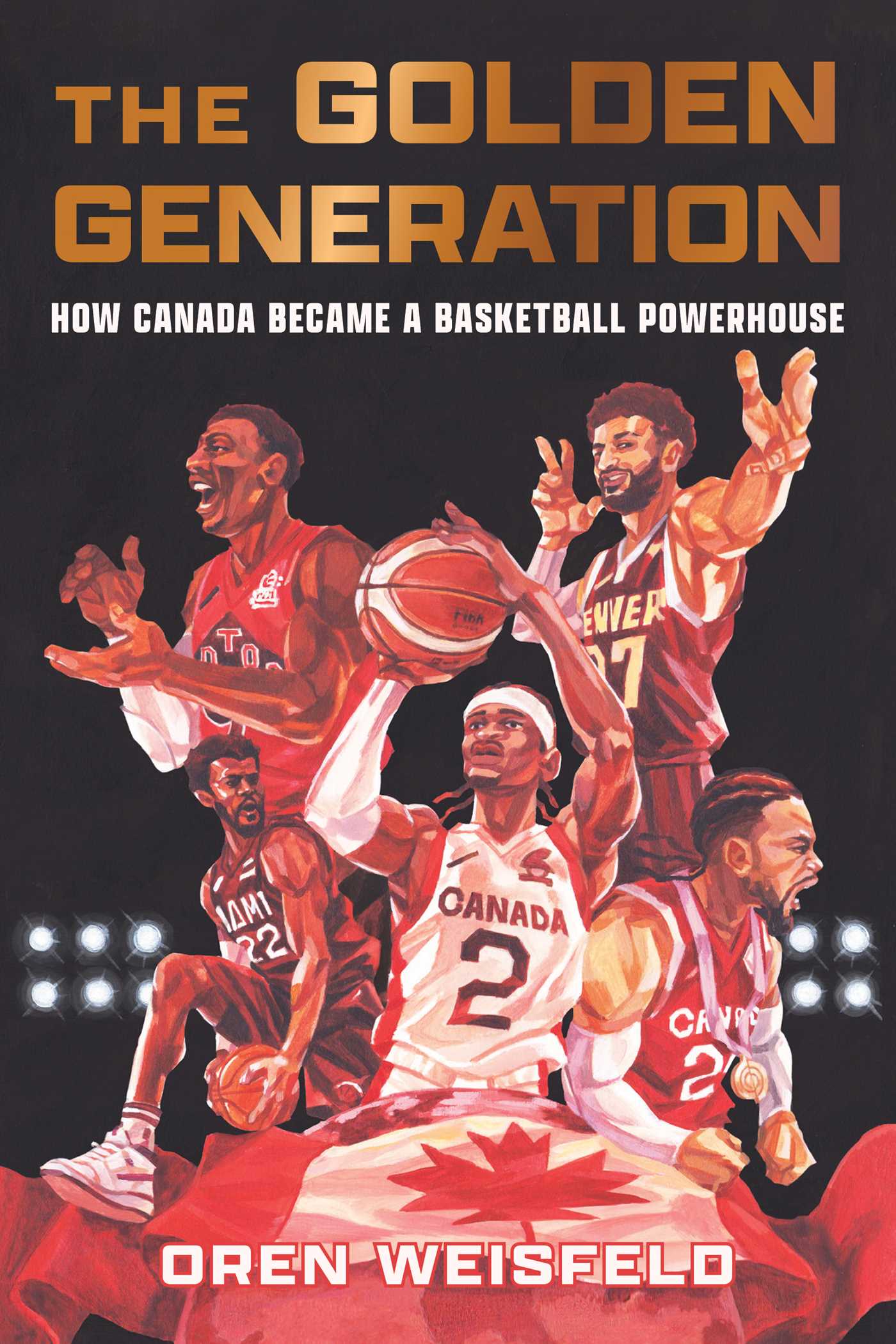 Golden Generation: How Canada Became a Basketball Powerhouse