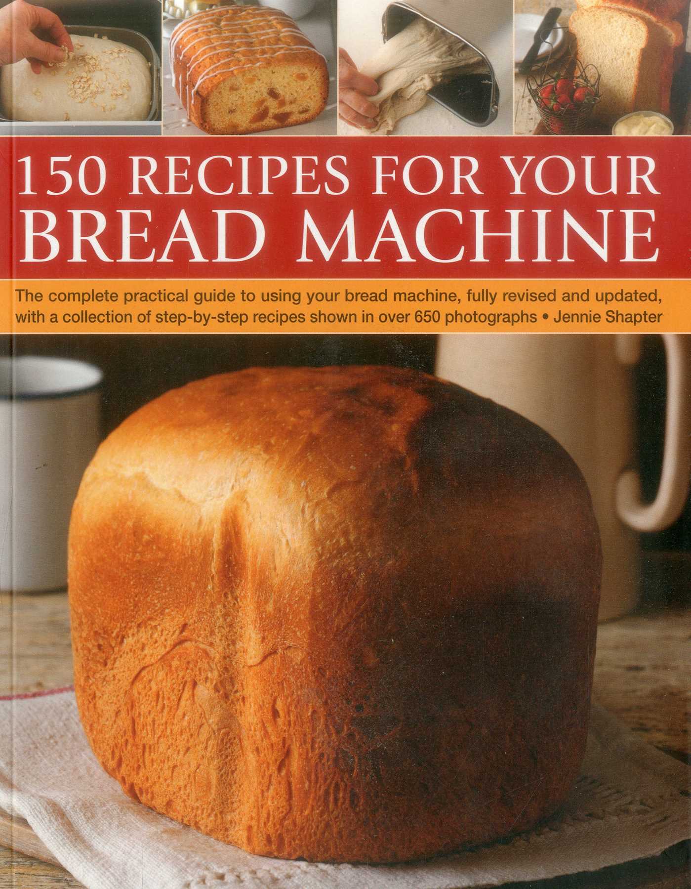 150 Recipes for your Bread Machine