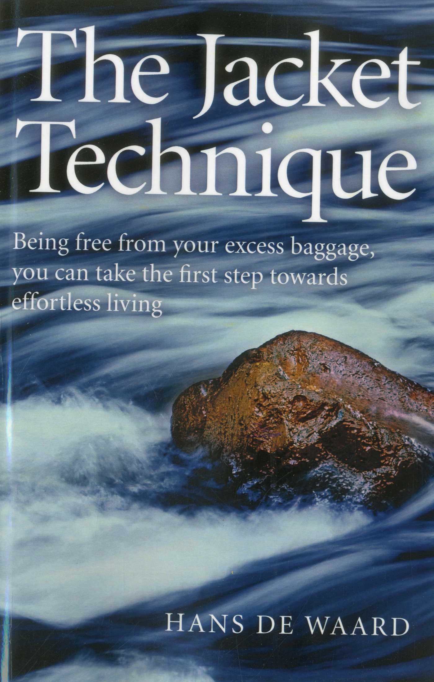 Jacket Technique: Being Free From Your Excess Baggage, You Can Take the First Step Towards Effortless Living
