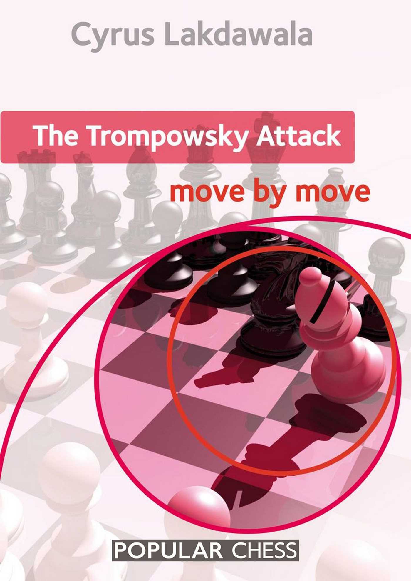 Trompowsky Attack: Move by Move: Move by Move