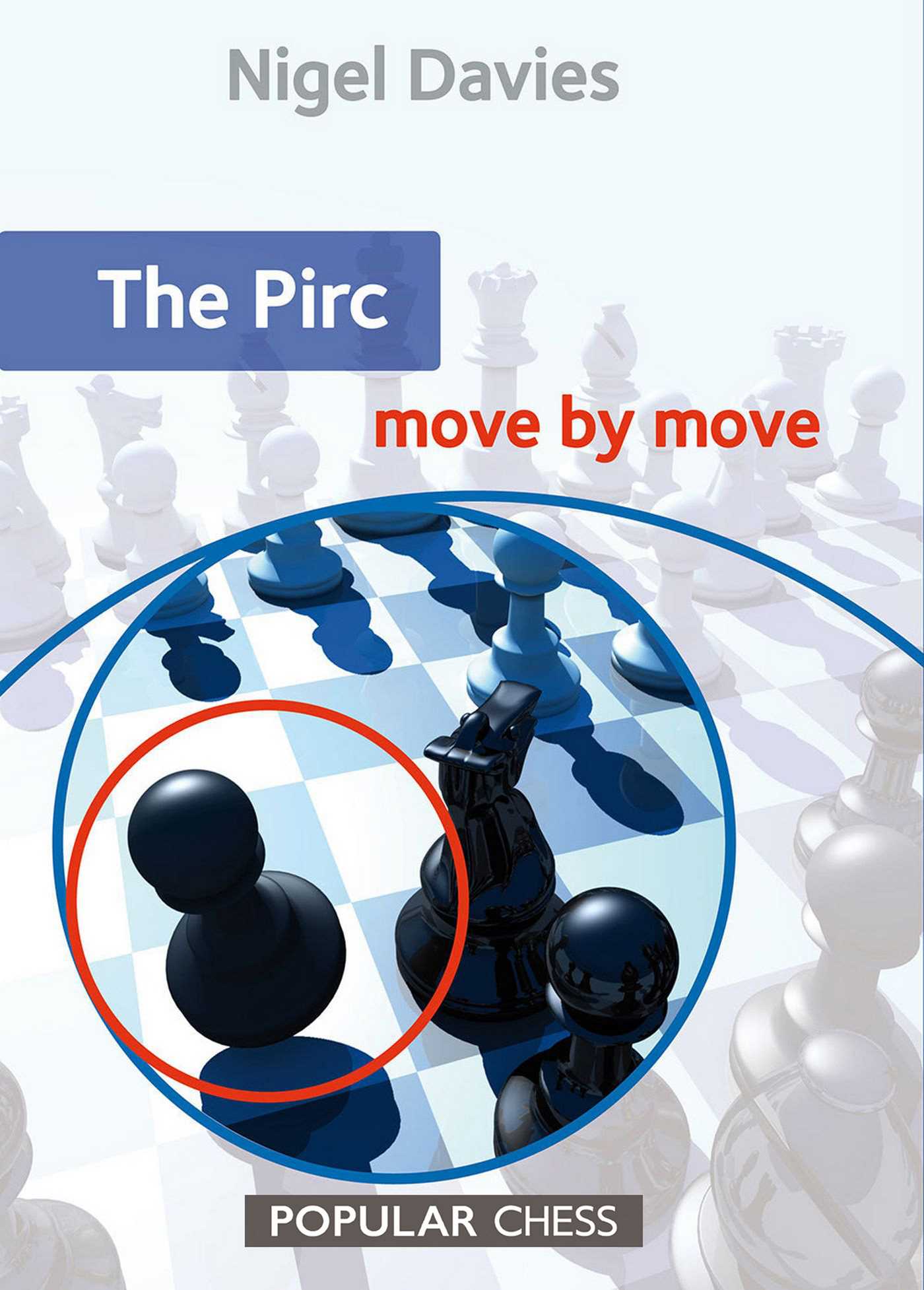 Pirc: Move by Move: Move by Move