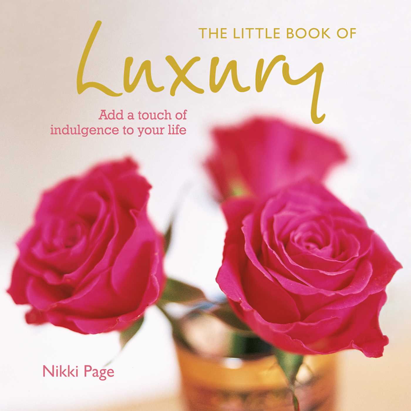 Little Book of Luxury: Add a touch of indulgence to your life