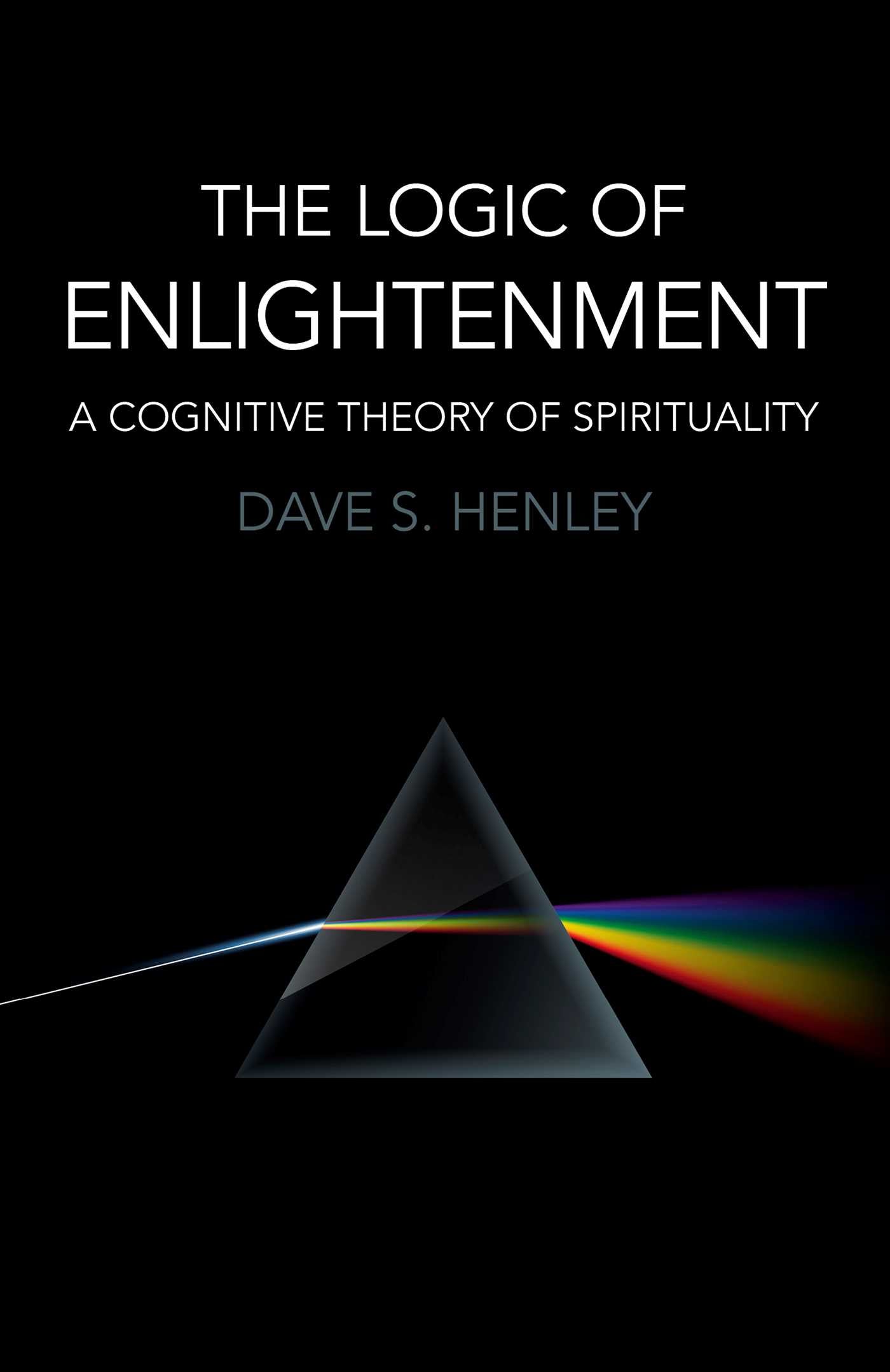 Logic of Enlightenment: A Cognitive Theory Of Spirituality