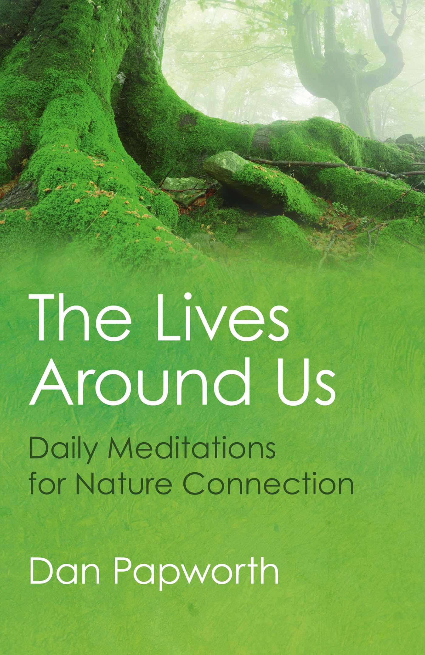 Lives Around Us: Daily Meditations For Nature Connection