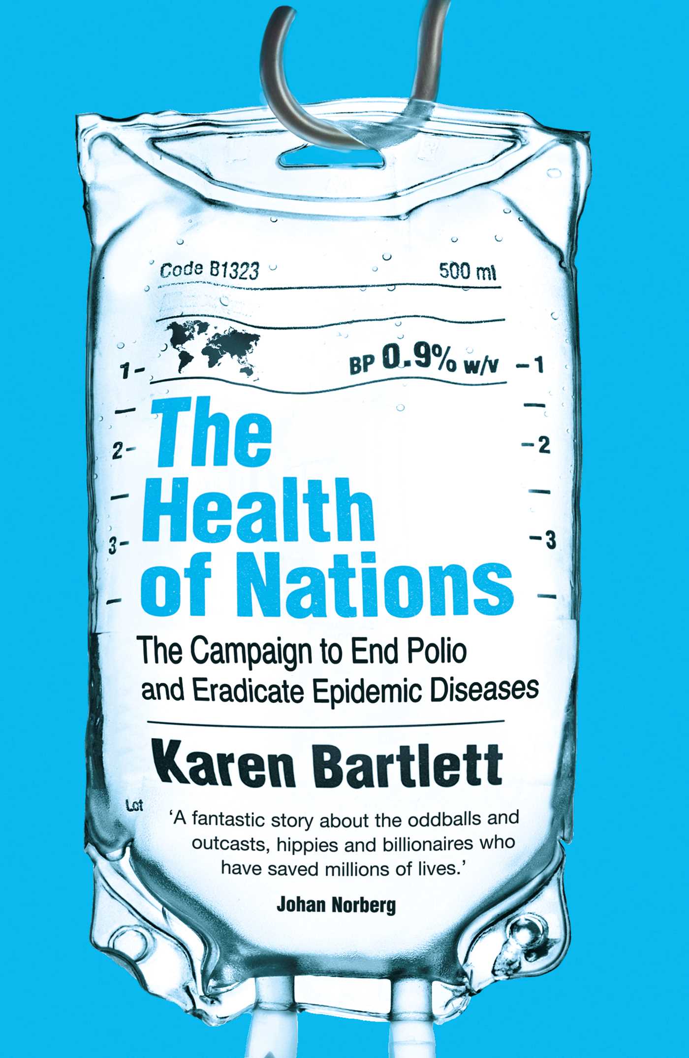 Health of Nations: The Campaign to End Polio and Eradicate Epidemic Diseases
