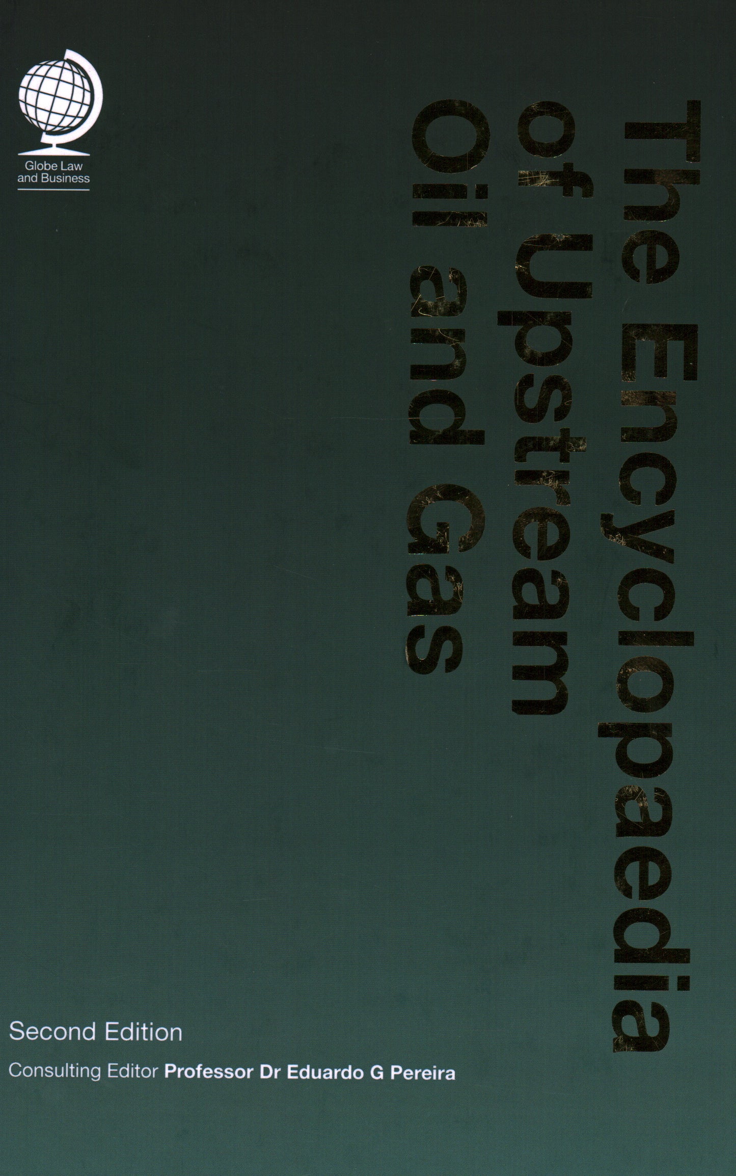 Encyclopedia of Upstream Oil and Gas