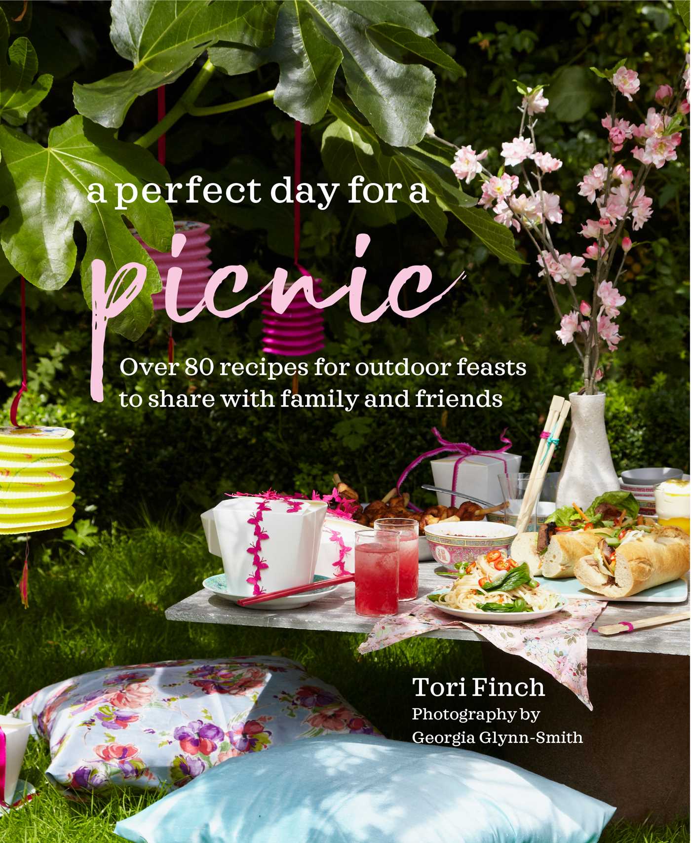 Perfect Day for a Picnic: Over 80 recipes for outdoor feasts to share with family and friends