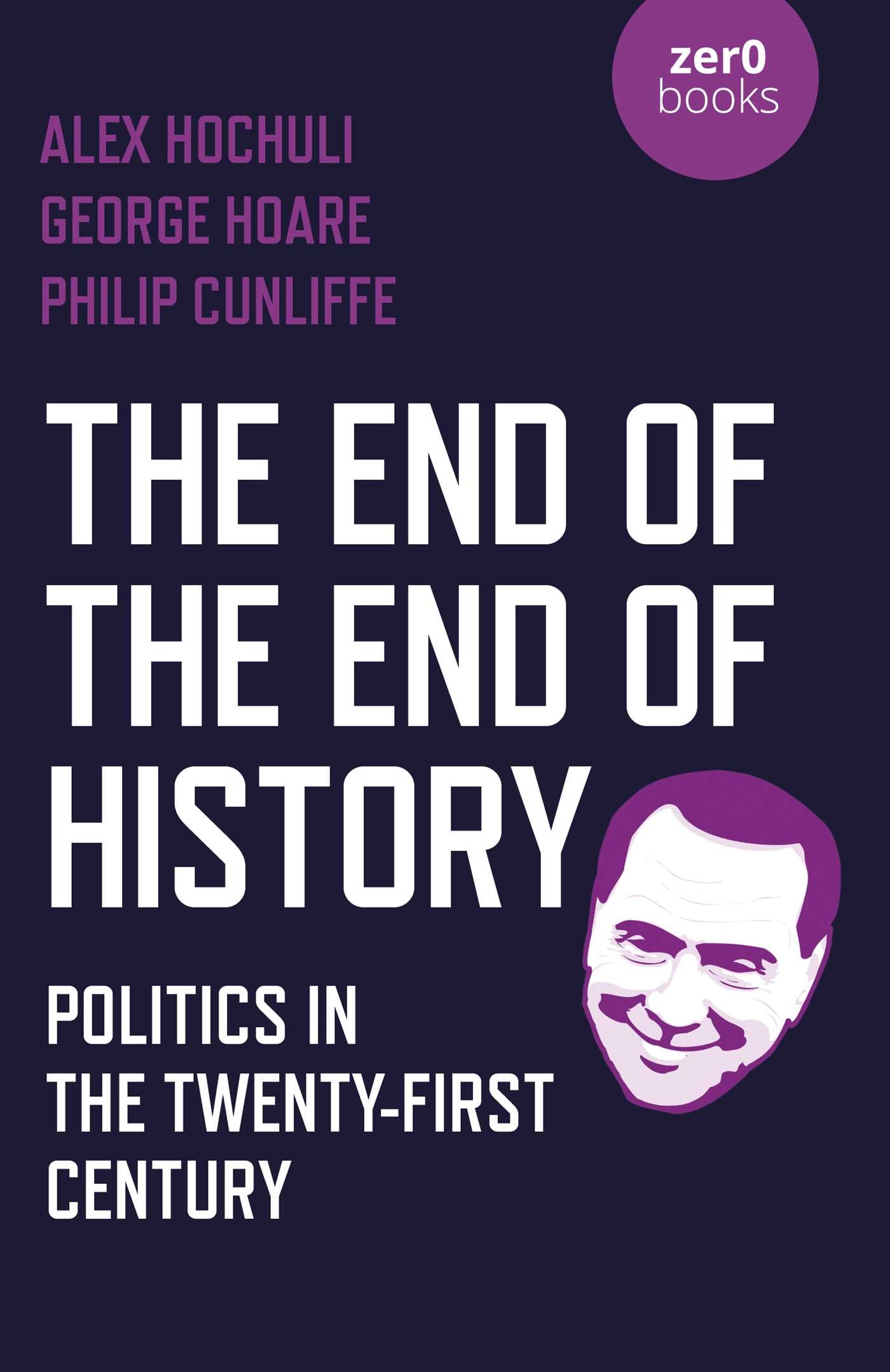 End of the End of History: Politics in the Twenty-First Century