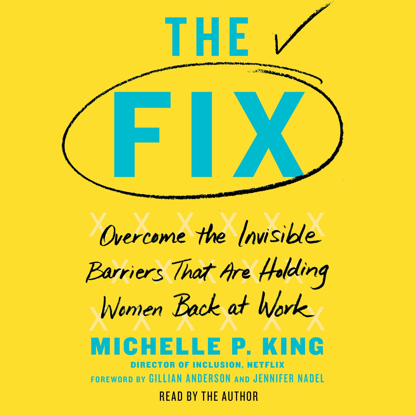 Fix: Overcome the Invisible Barriers That Are Holding Women Back at Work