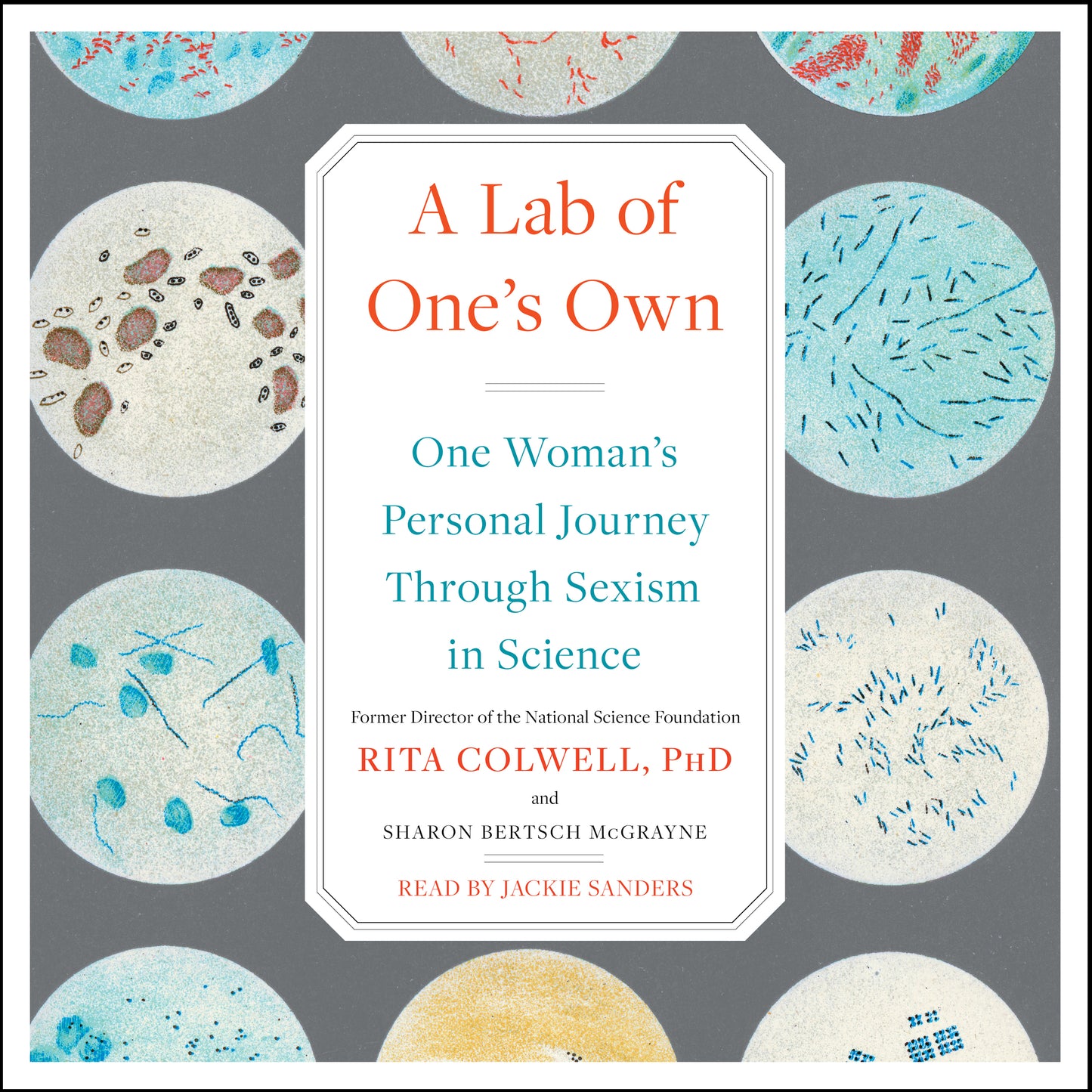 Lab of One's Own: One Woman's Personal Journey Through Sexism in Science