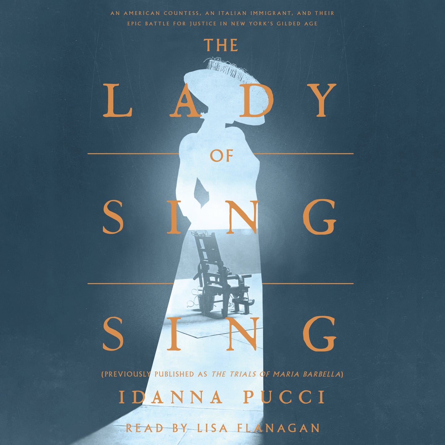 Lady of Sing Sing: An American Countess, an Italian Immigrant, and Their Epic Battle for Justice in New York's Gilded Age