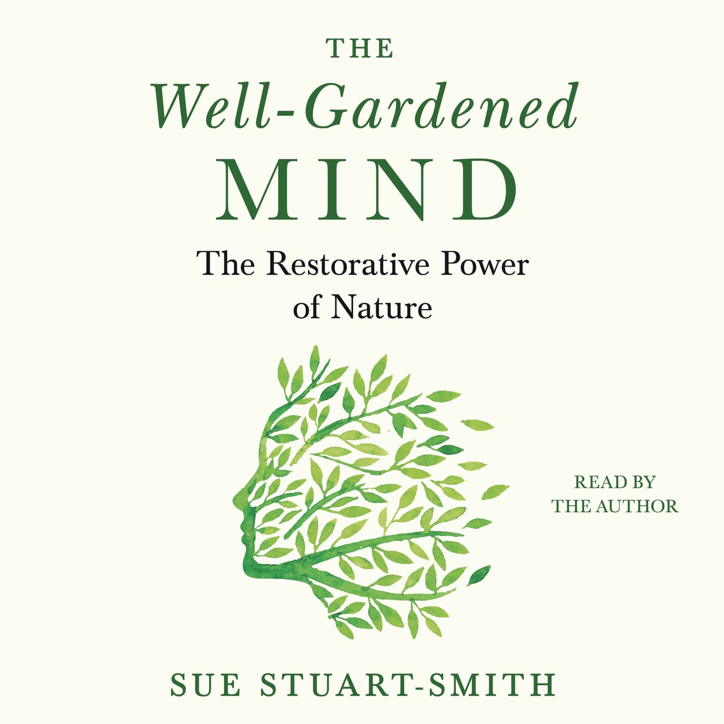 Well-Gardened Mind: The Restorative Power of Nature