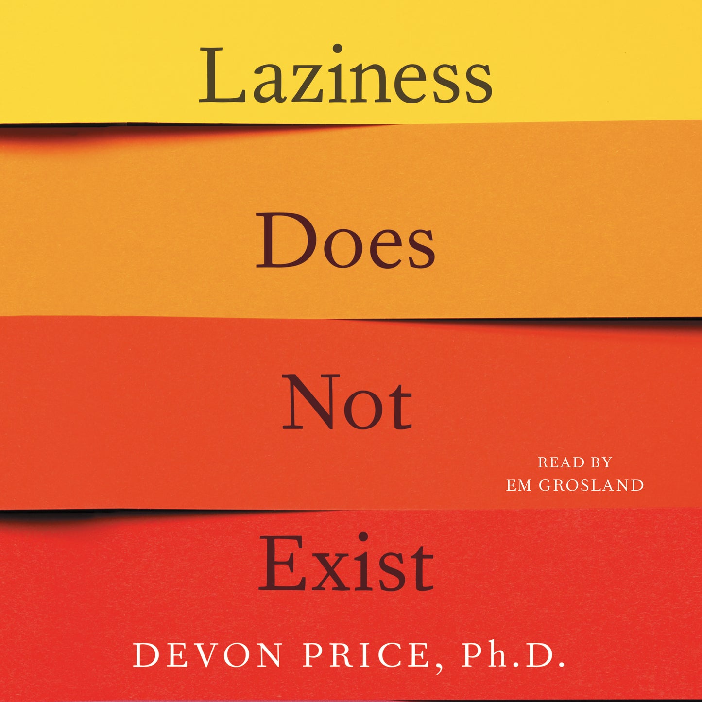 Laziness Does Not Exist