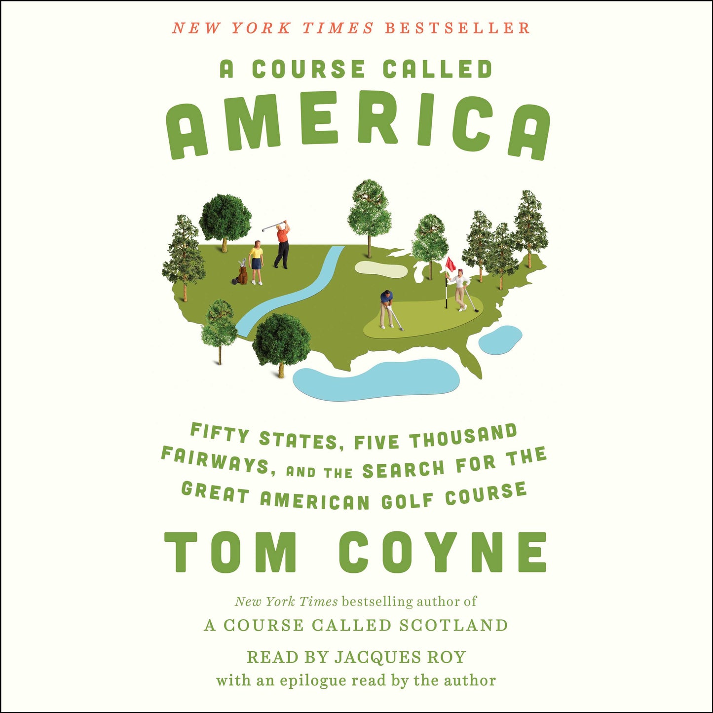 Course Called America: Fifty States, Five Thousand Fairways, and the Search for the Great American Golf Course