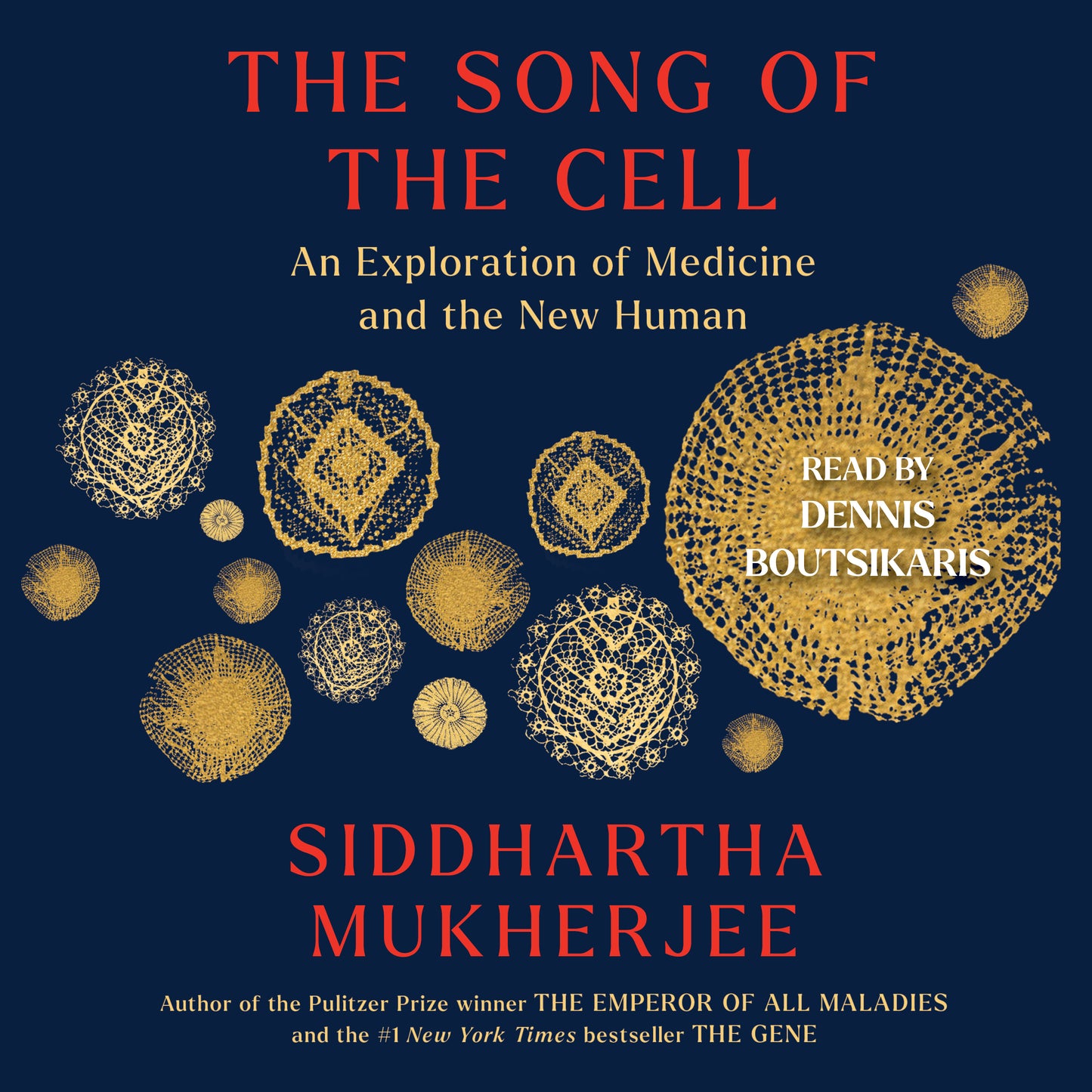 Song of the Cell: An Exploration of Medicine and the New Human