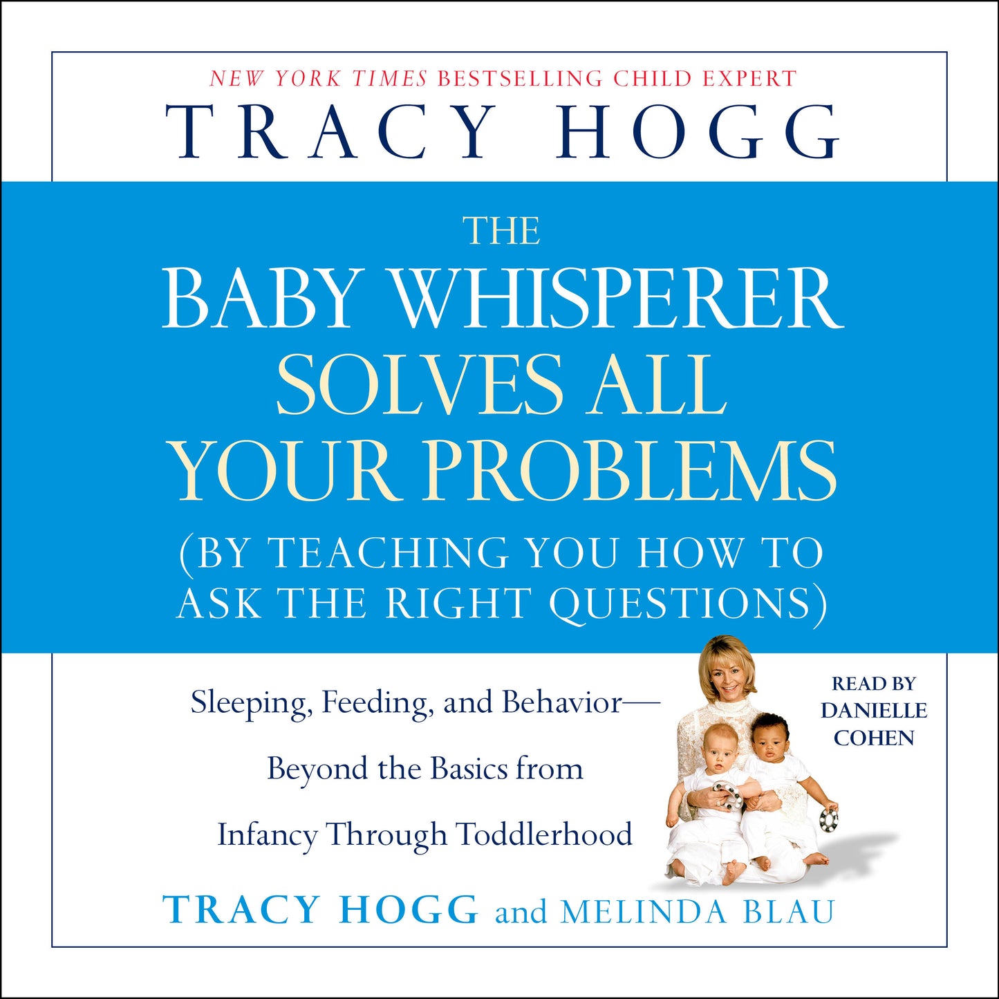 Baby Whisperer Solves All Your Problems: Sleeping, Feeding, and Behavior--Beyond the Basics from Infancy Through Toddlerhood