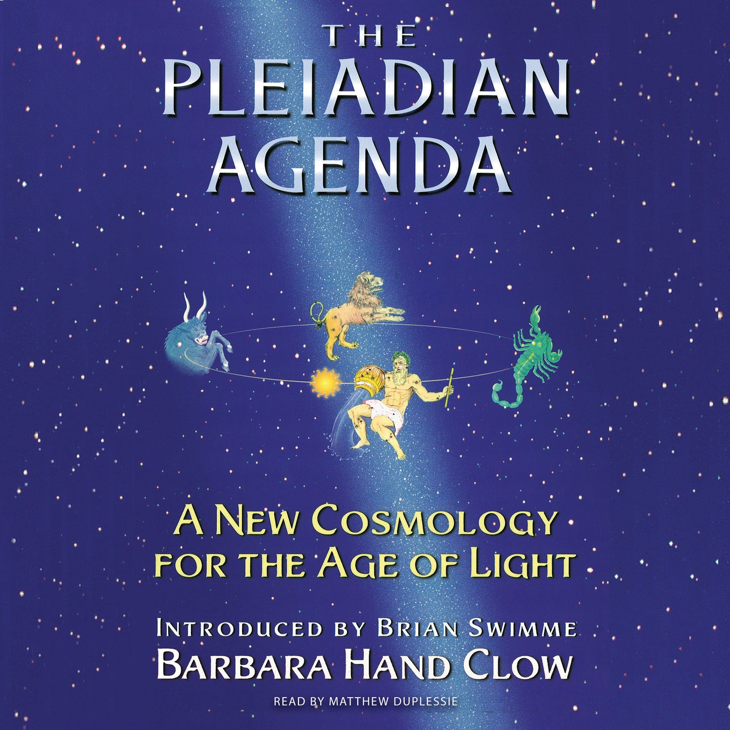 Pleiadian Agenda: A New Cosmology for the Age of Light