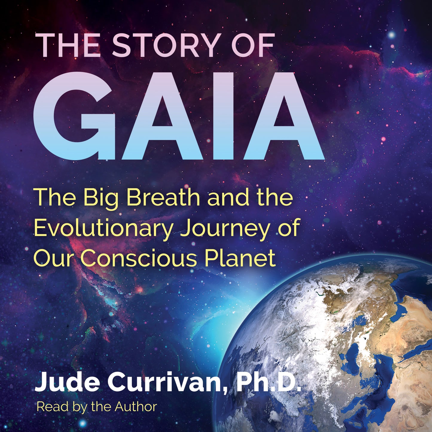 Story of Gaia: The Big Breath and the Evolutionary Journey of Our Conscious Planet