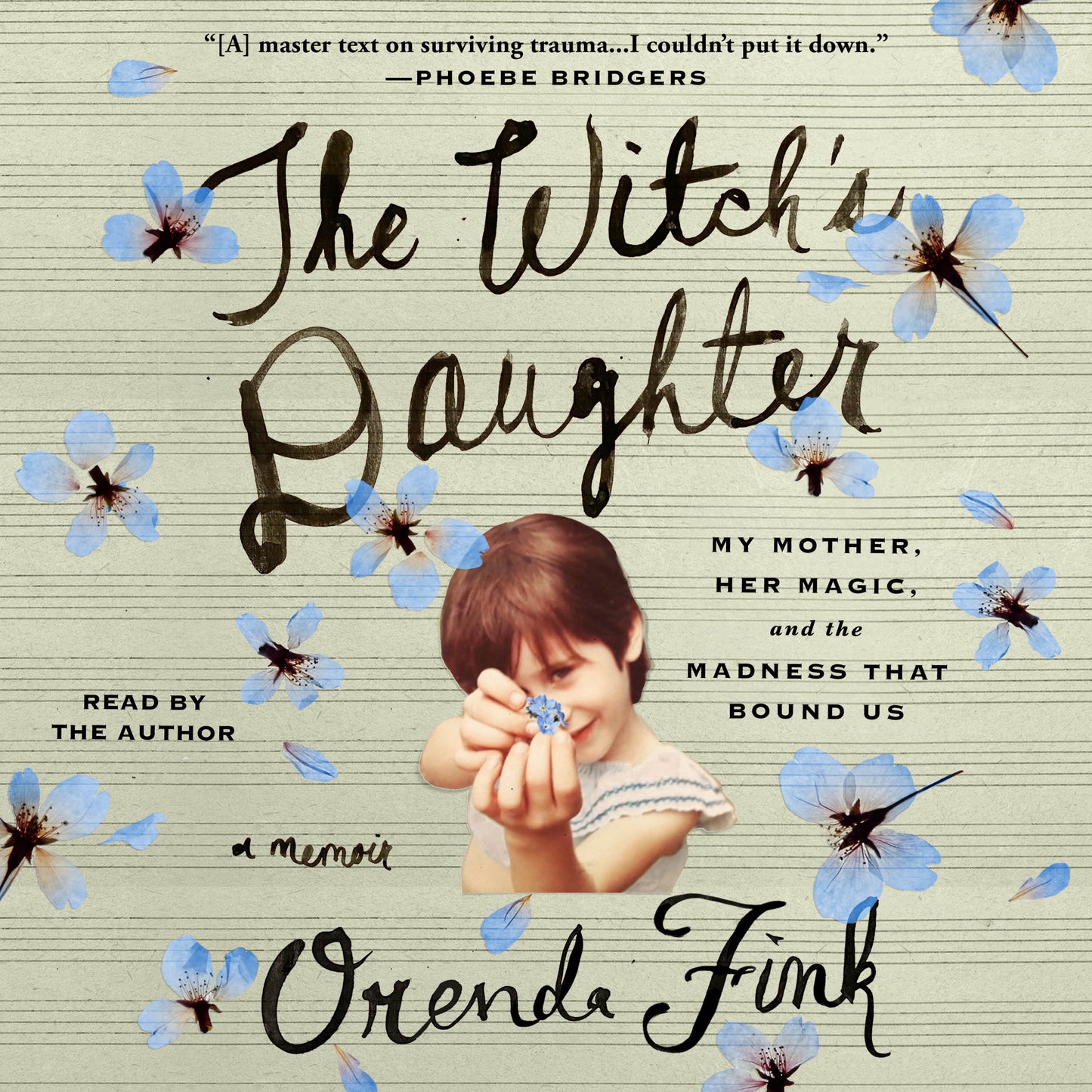 Witch's Daughter: My Mother, Her Magic, and the Madness that Bound Us