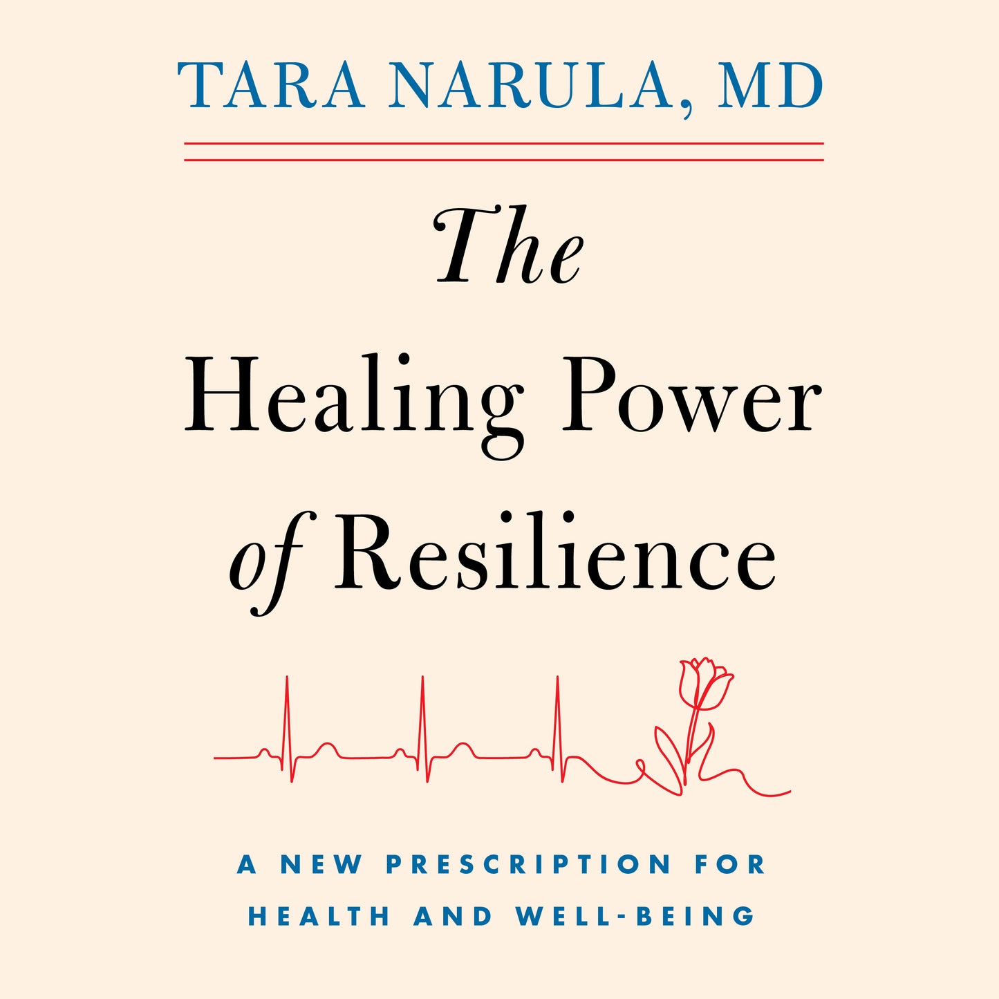 Healing Power of Resilience: A Cardiologist's Toolkit on What it Takes to Recover and Rise