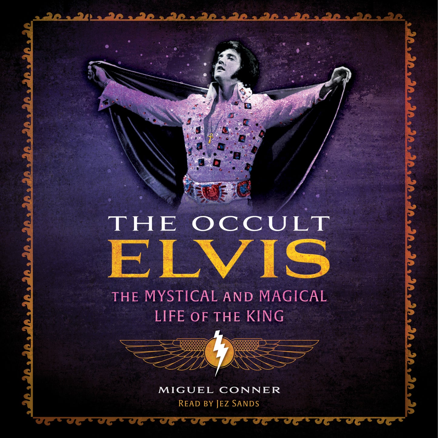 Occult Elvis: The Mystical and Magical Life of the King