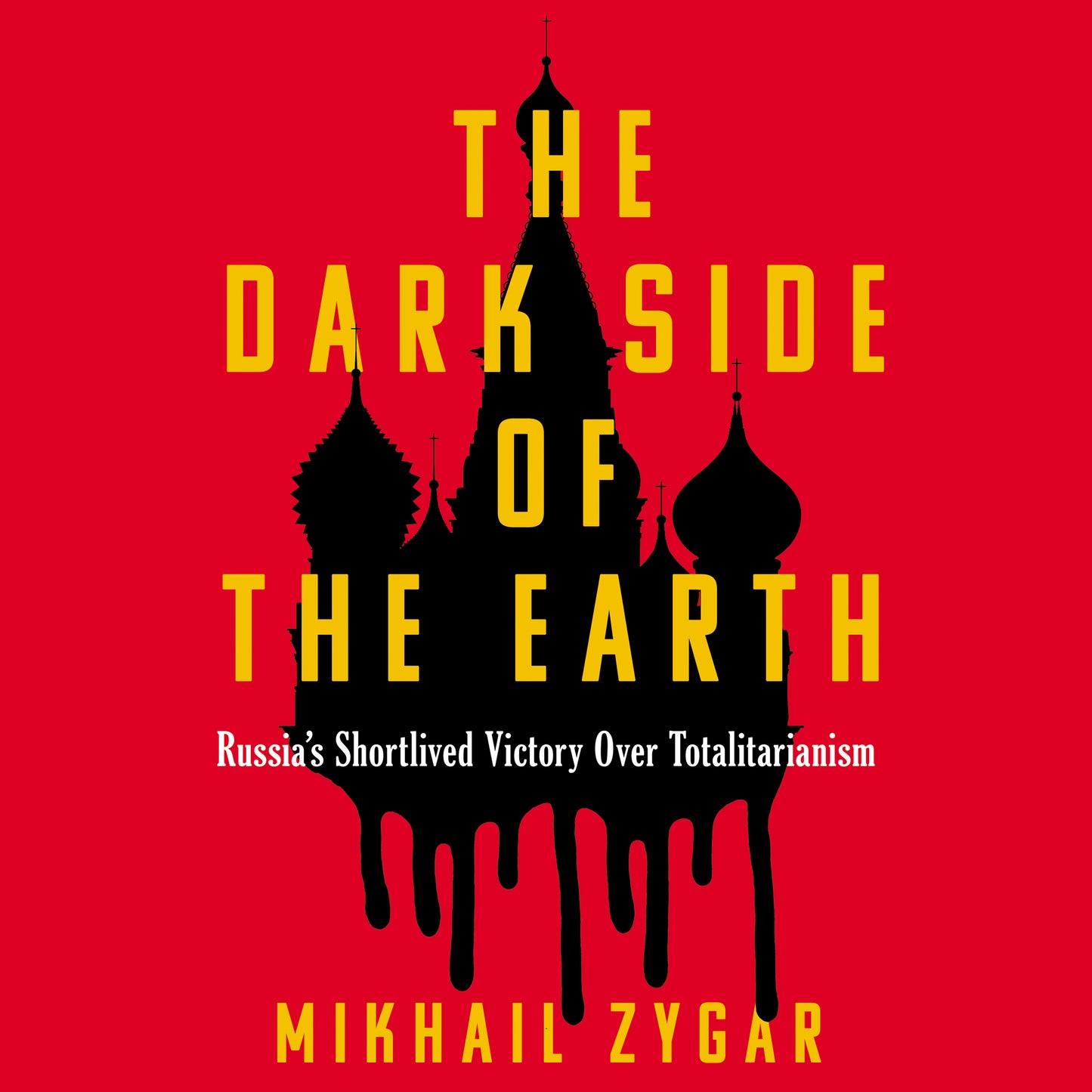 Dark Side of the Earth: Russia's Short-Lived Victory over Totalitarianism