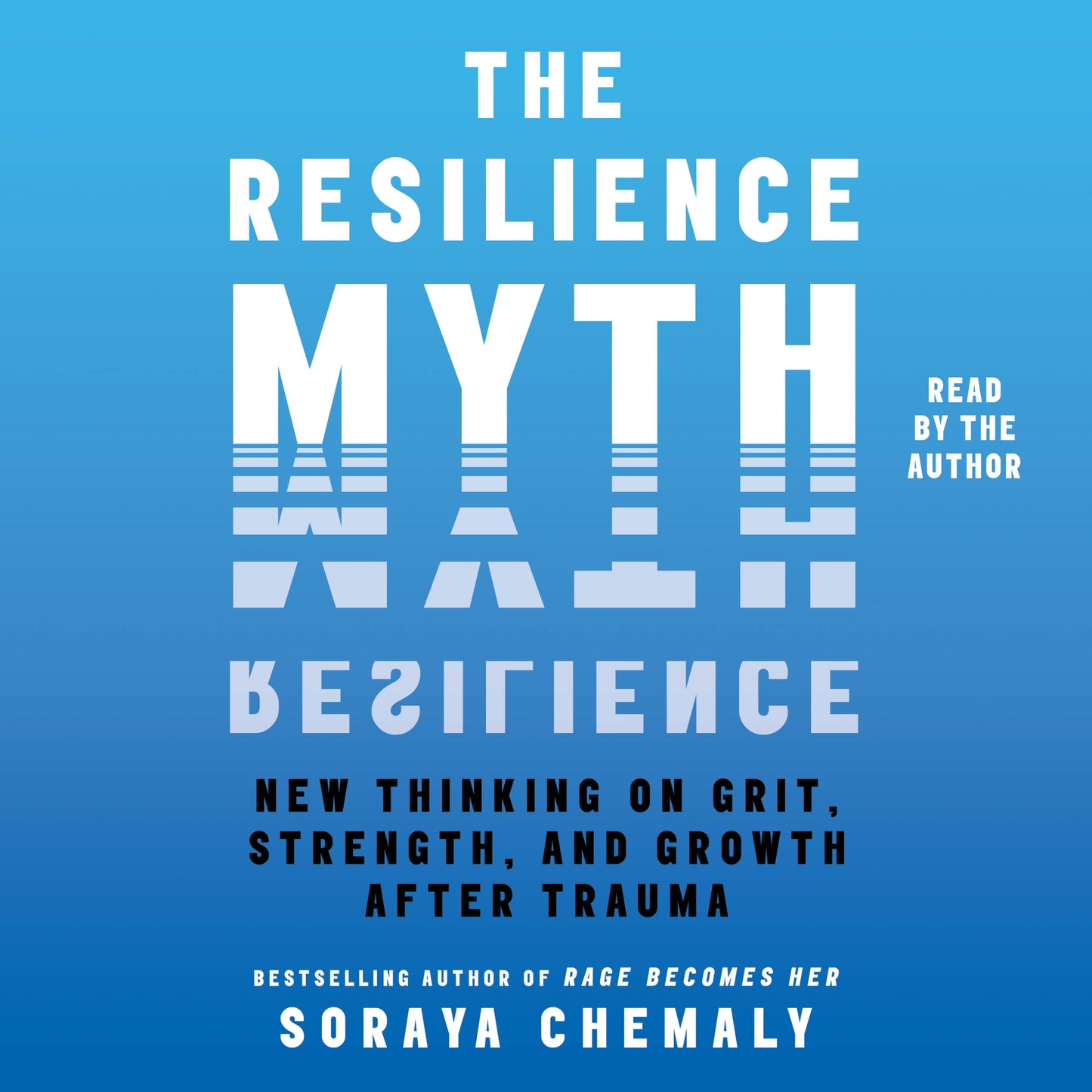Resilience Myth: New Thinking on Grit, Strength, and Growth After Trauma