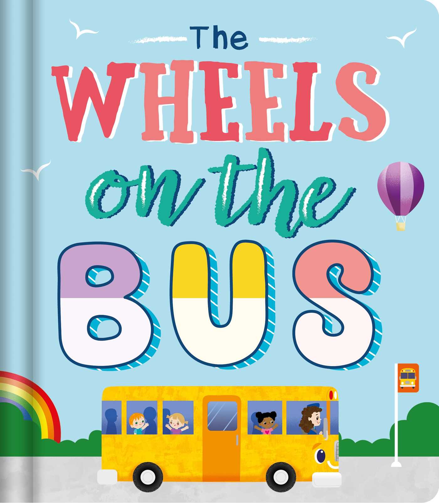 Wheels on the Bus: Nursery Rhyme Board Book
