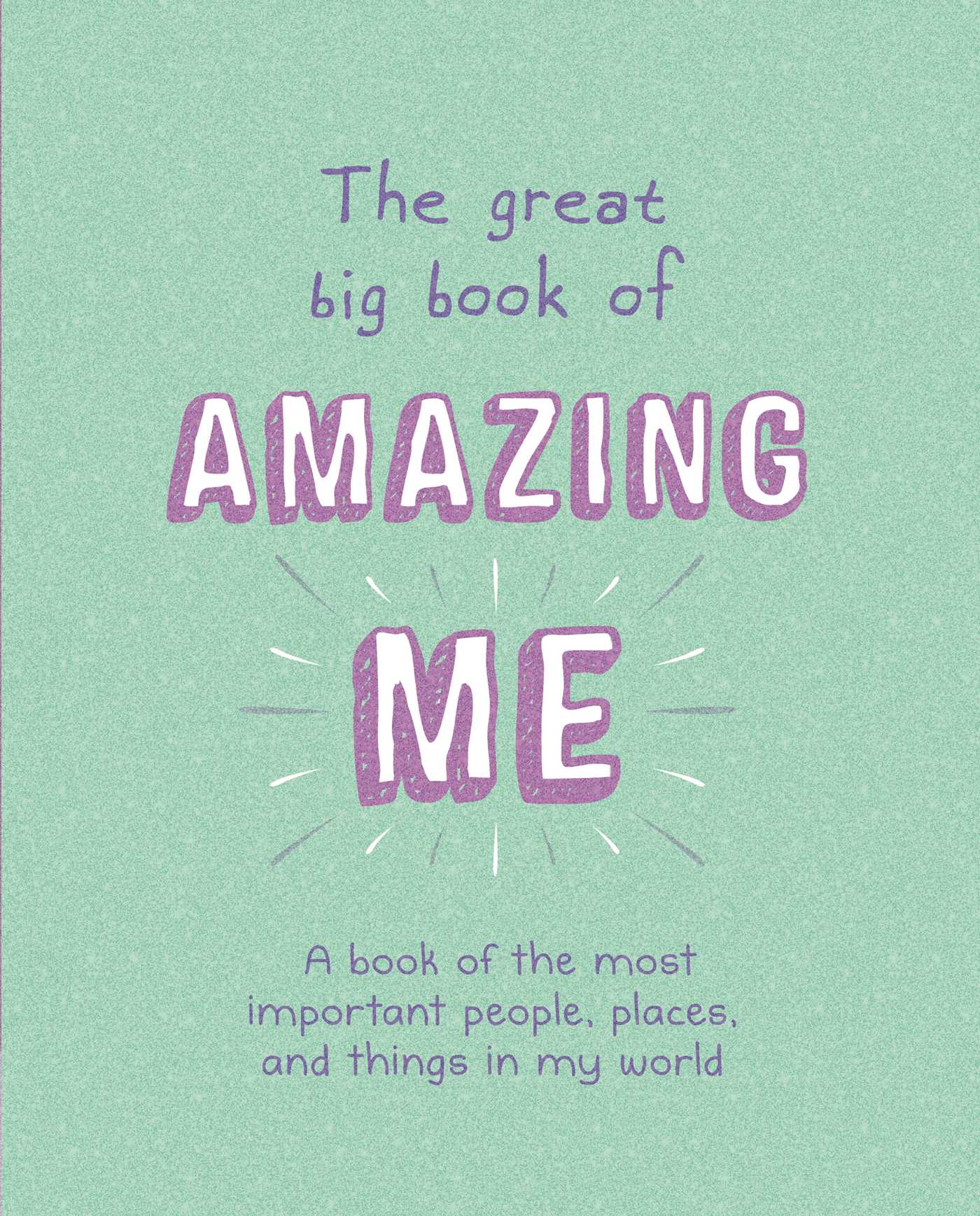 Great Big Book of Amazing Me: Writing Prompt Journal