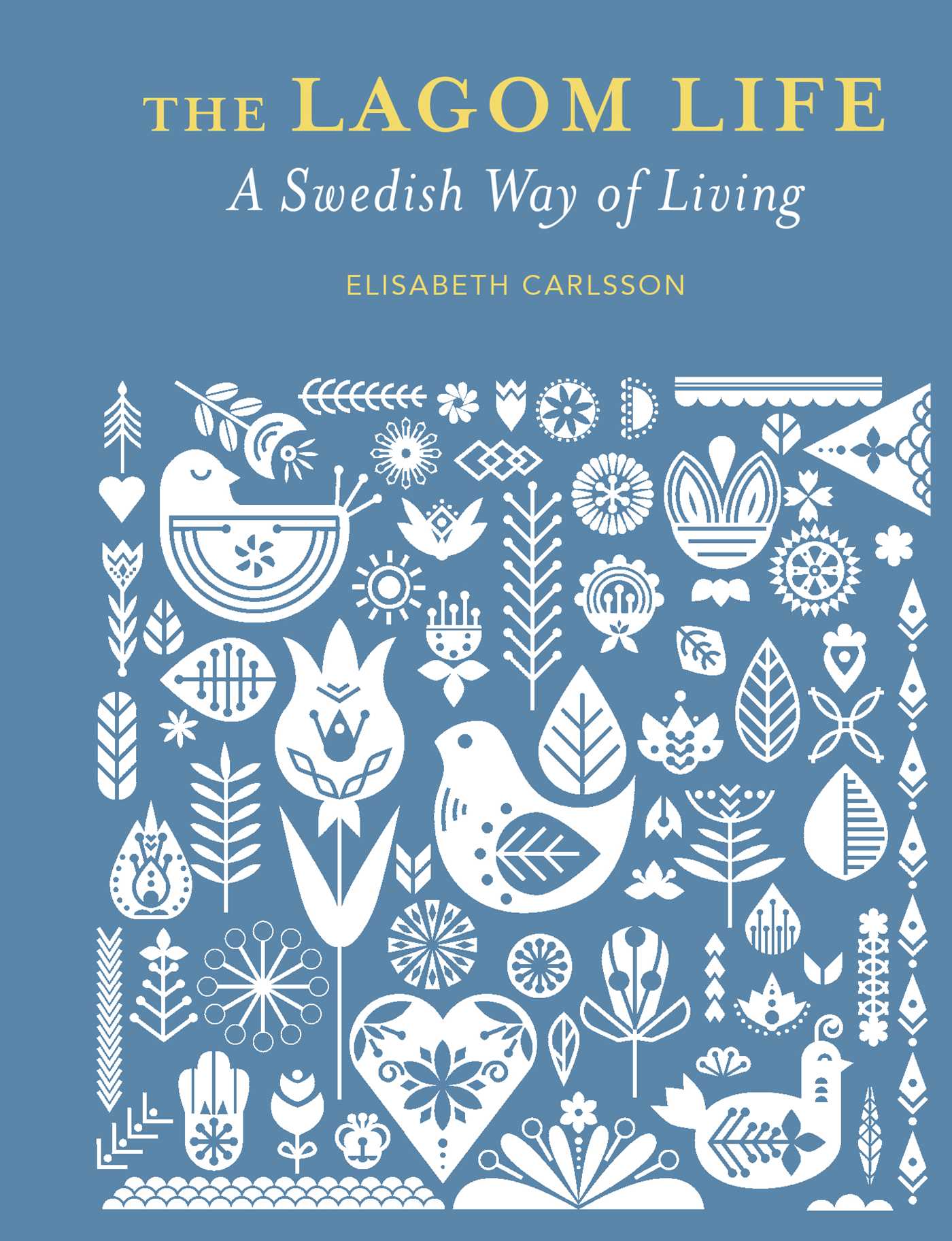 Lagom Life: A Swedish way of living