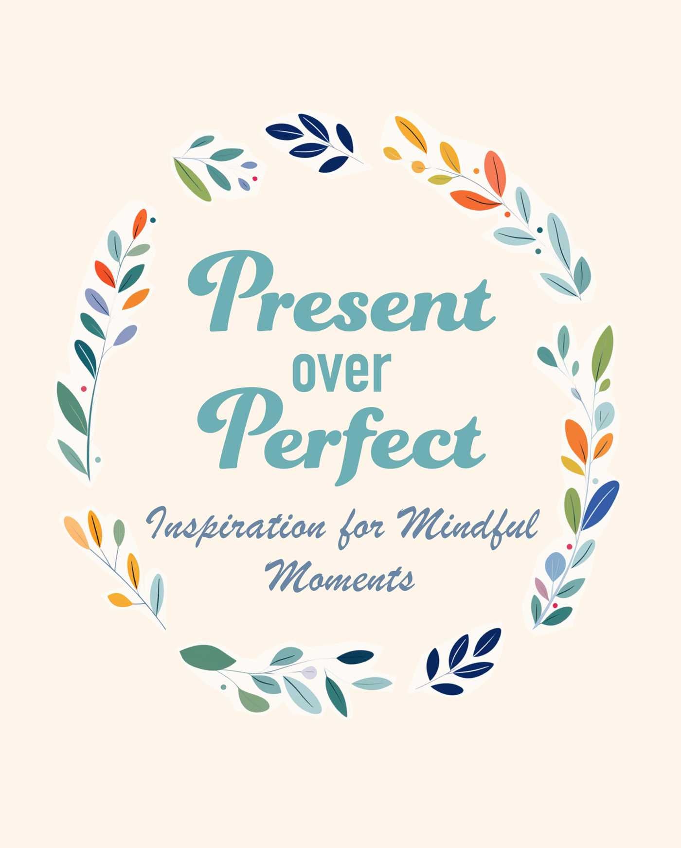 Present Over Perfect