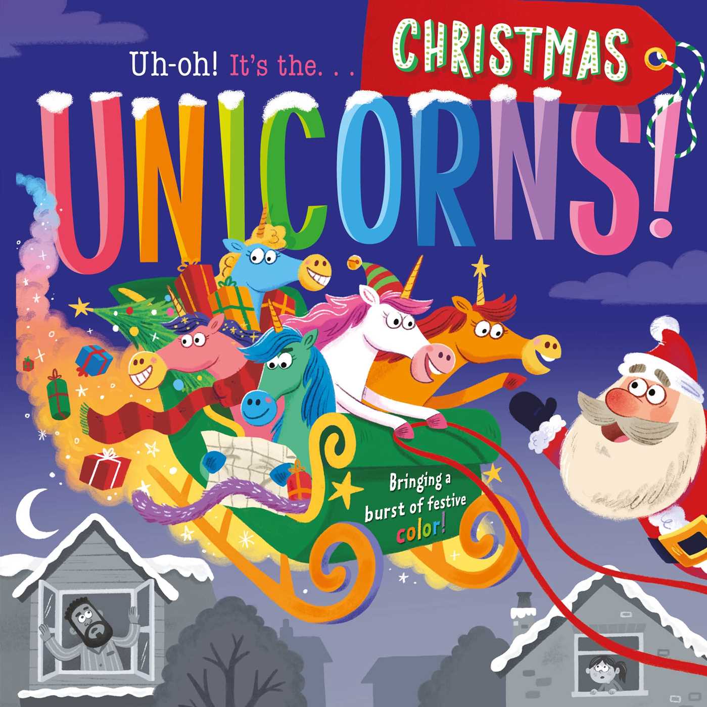 Uh-Oh! It's the Christmas Unicorns!